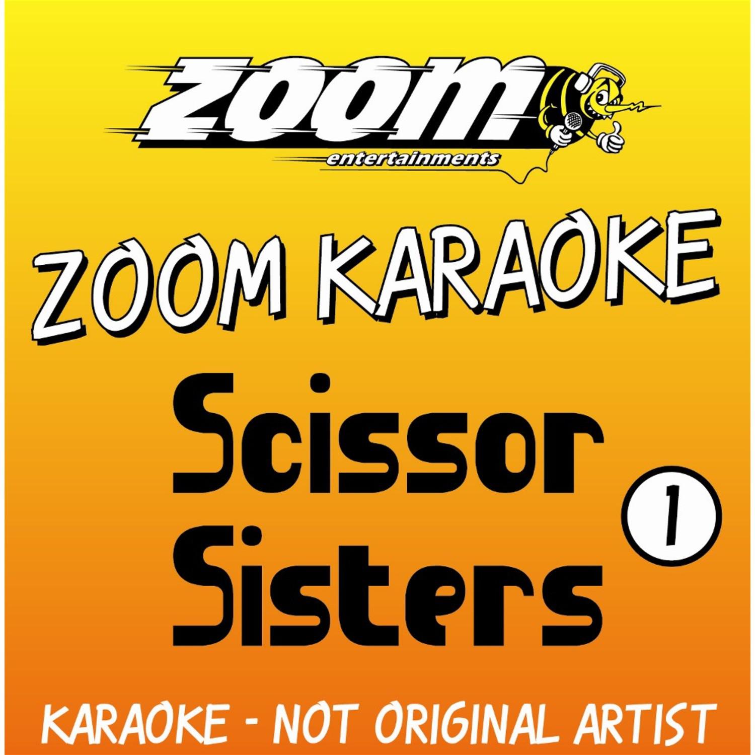 Zoom Karaoke - Scissor Sisters - Volume 1