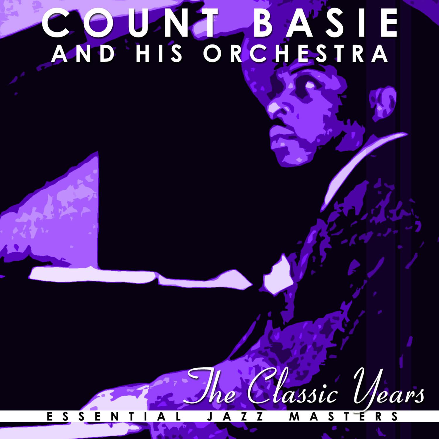 The Classic Years Of Count Basie