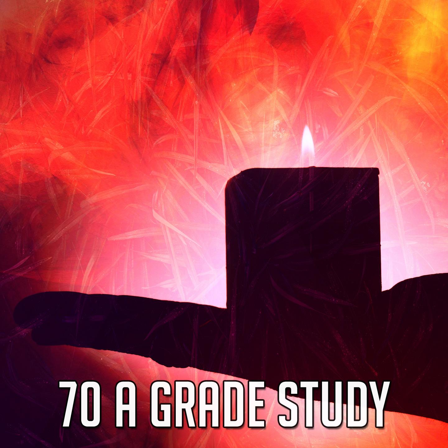 70 A Grade Study