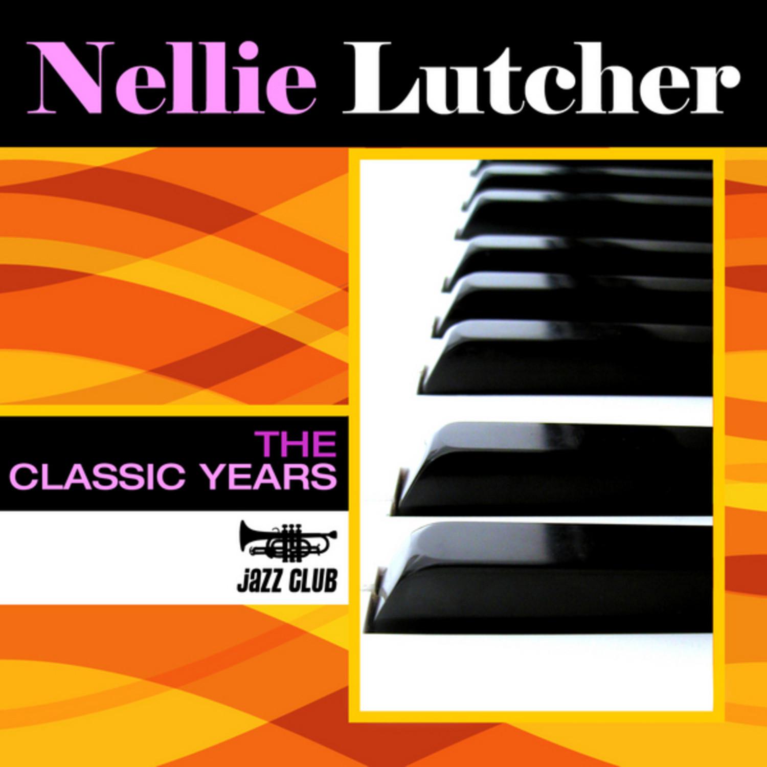Classic Years Of Nellie Lutcher