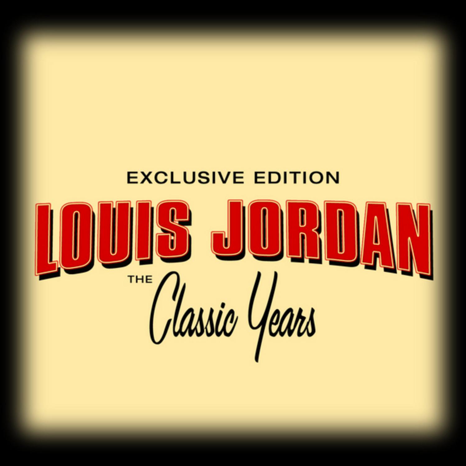 Classic Years of Louis Jordan
