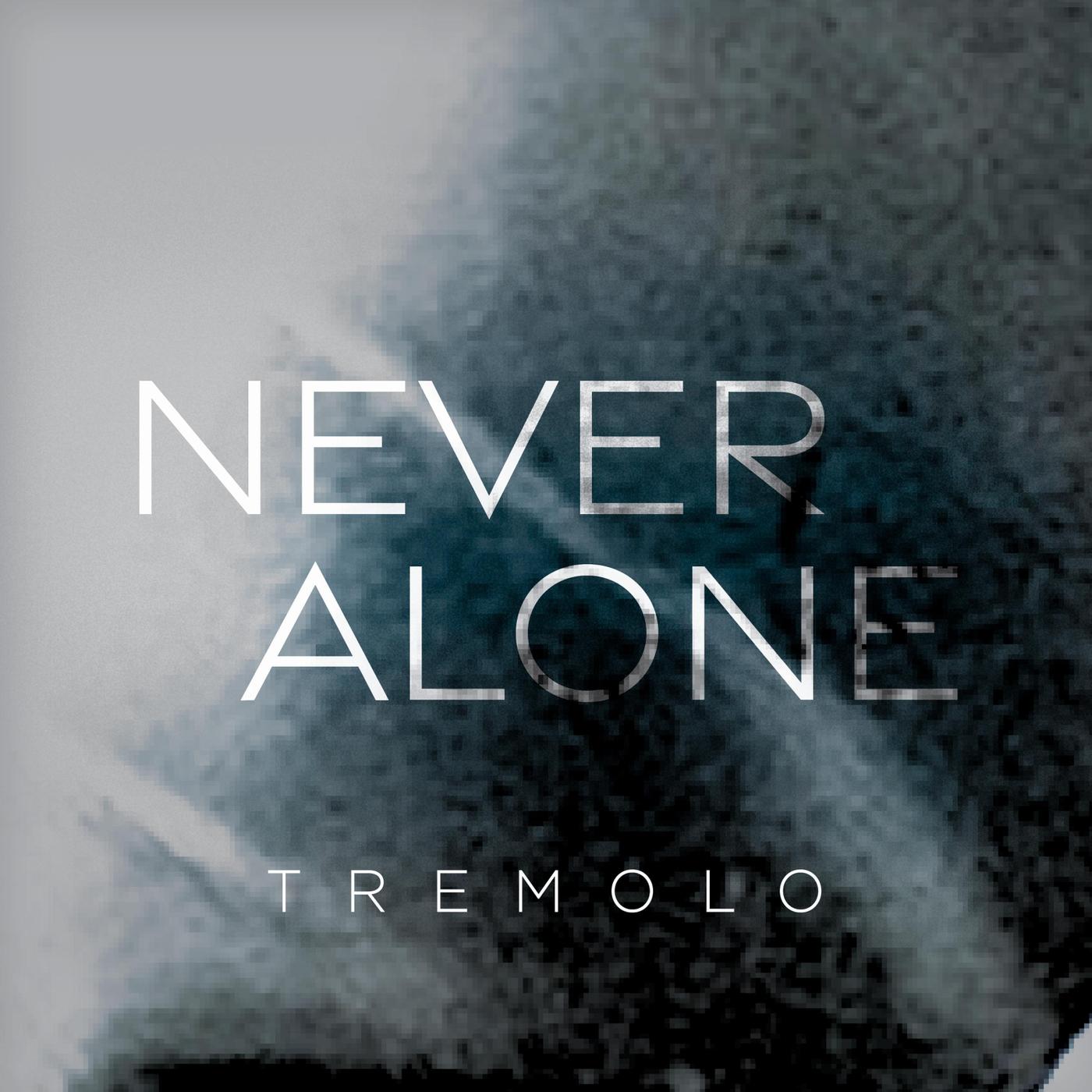Never Alone