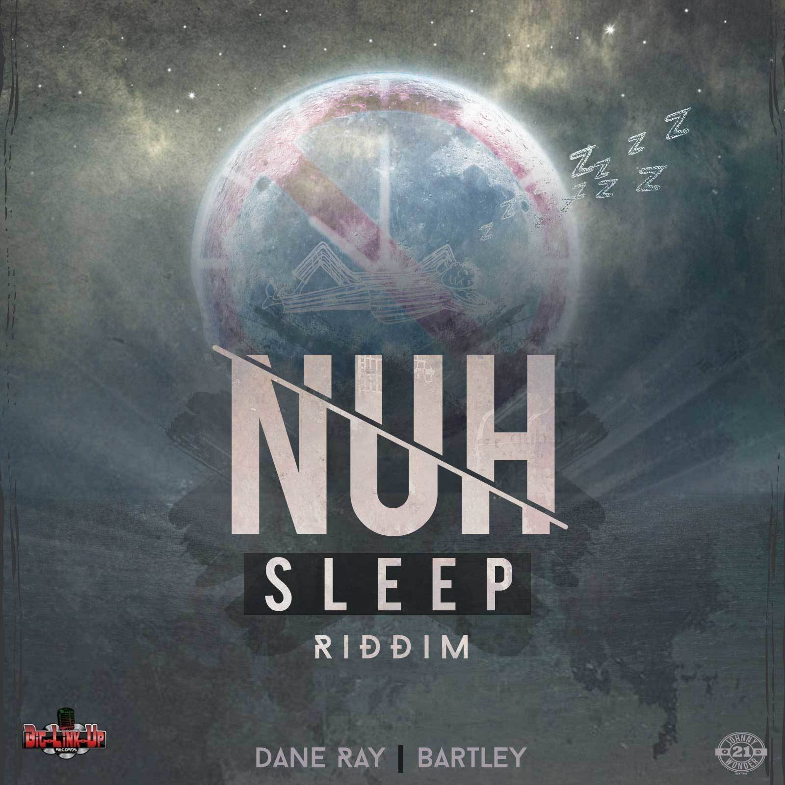 Nuh Sleep Riddim