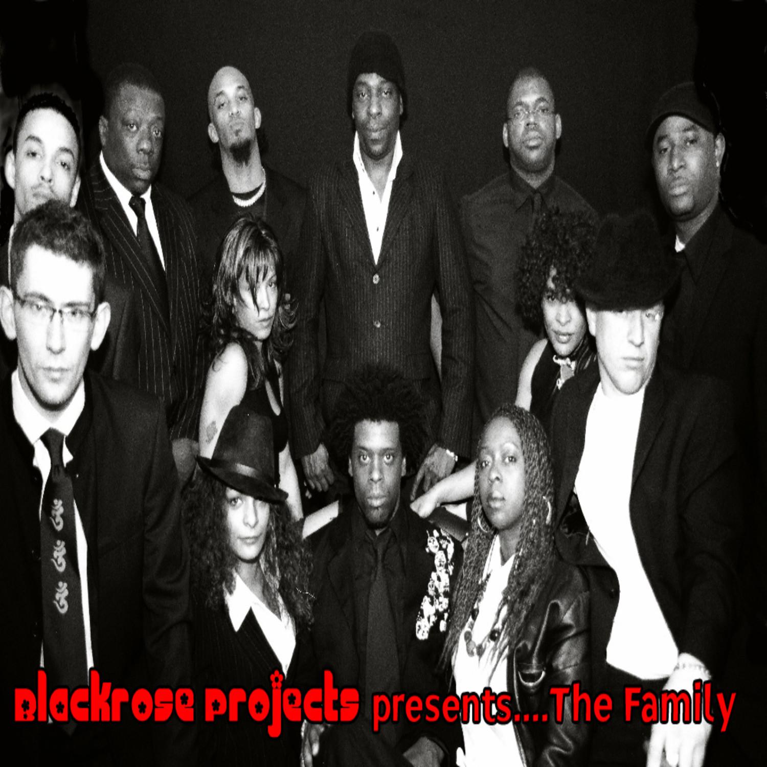 Blackrose Projects presents The Family