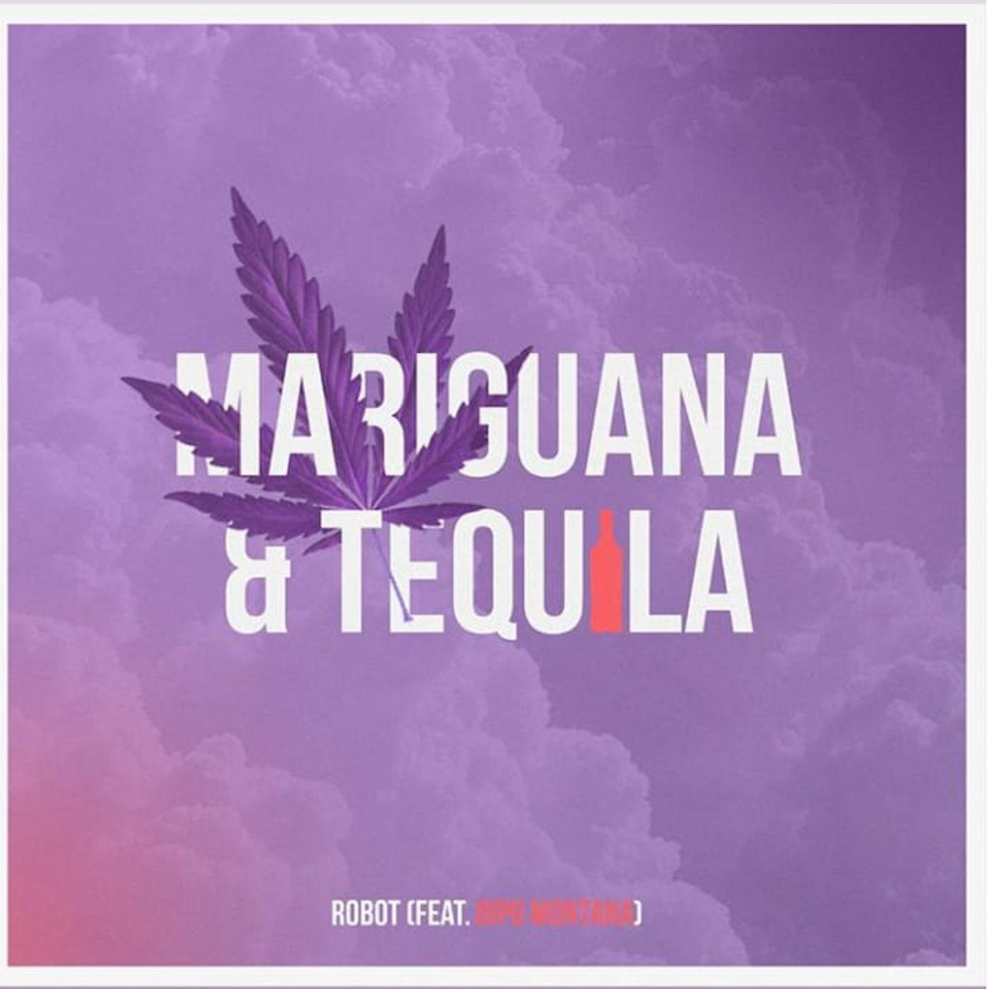 Mariguana & Tequila