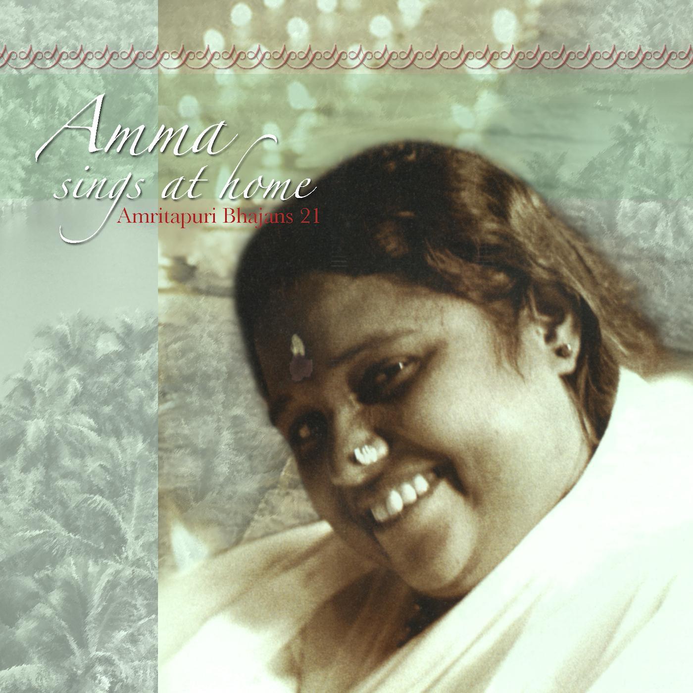 Amma Sings At Home: Amritapuri Bhajans, Vol. 21