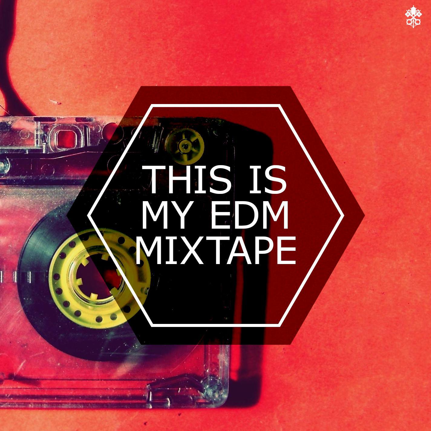 This is My EDM Mixtape