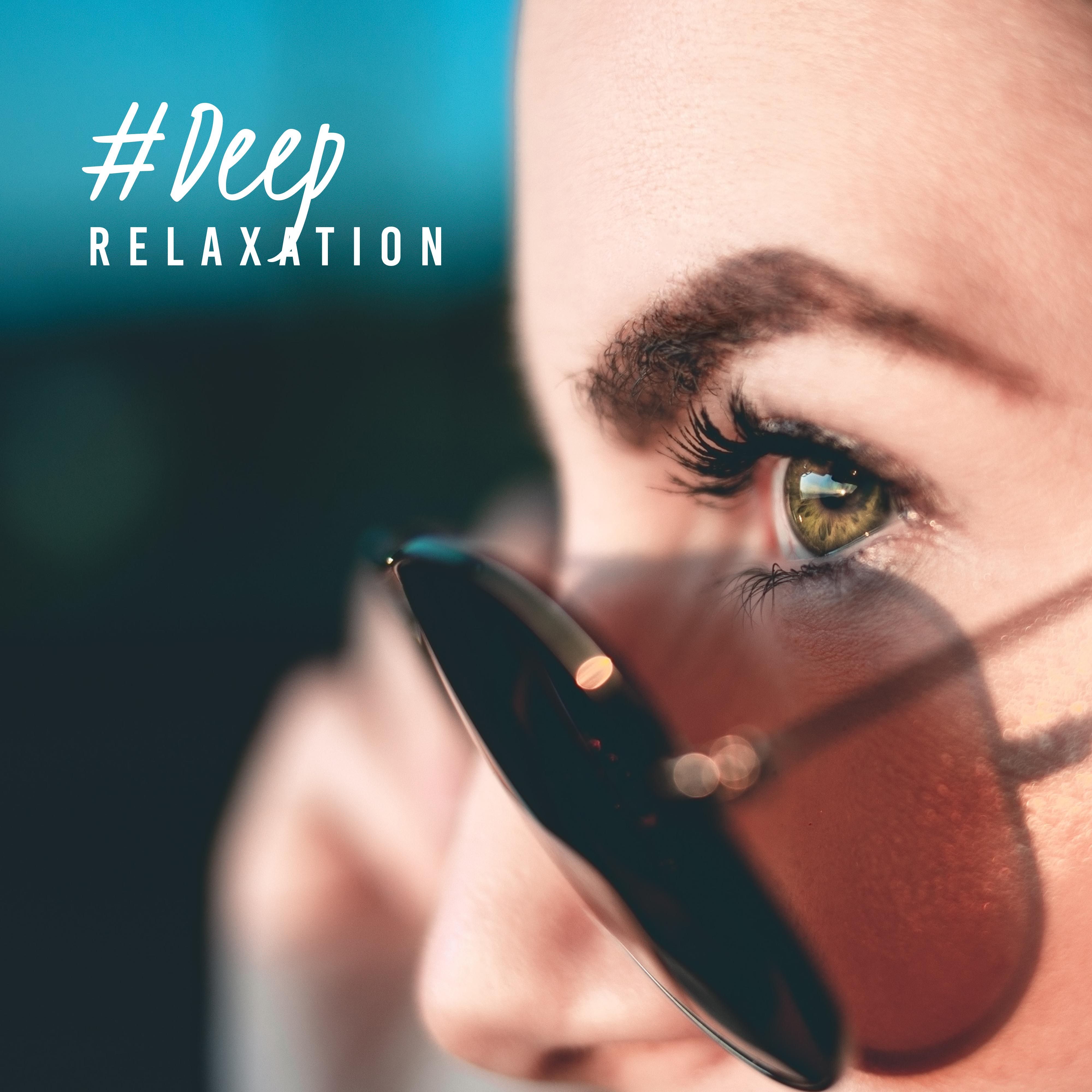 Deep Relaxation  New Age Music to Rest, Music Zone, Calm Down, Reduce Stress