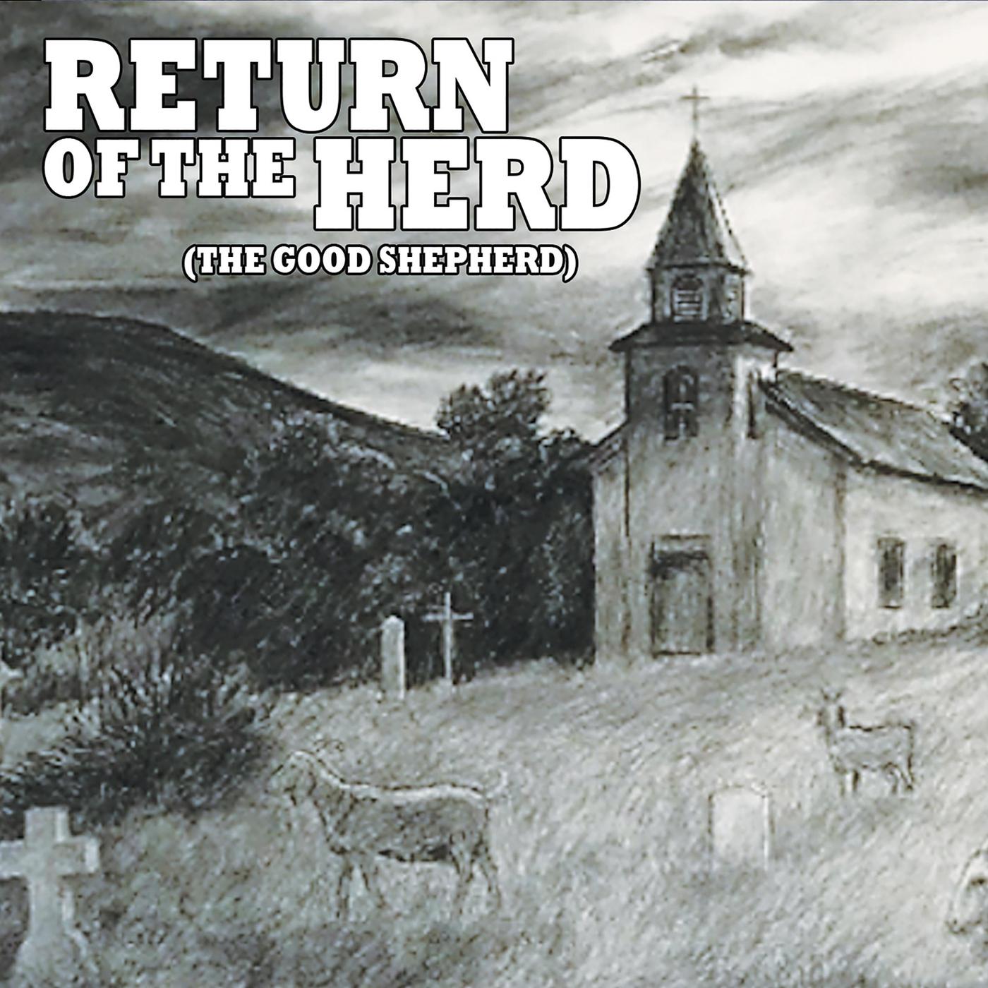 Return of the Herd (The Good Shepherd)
