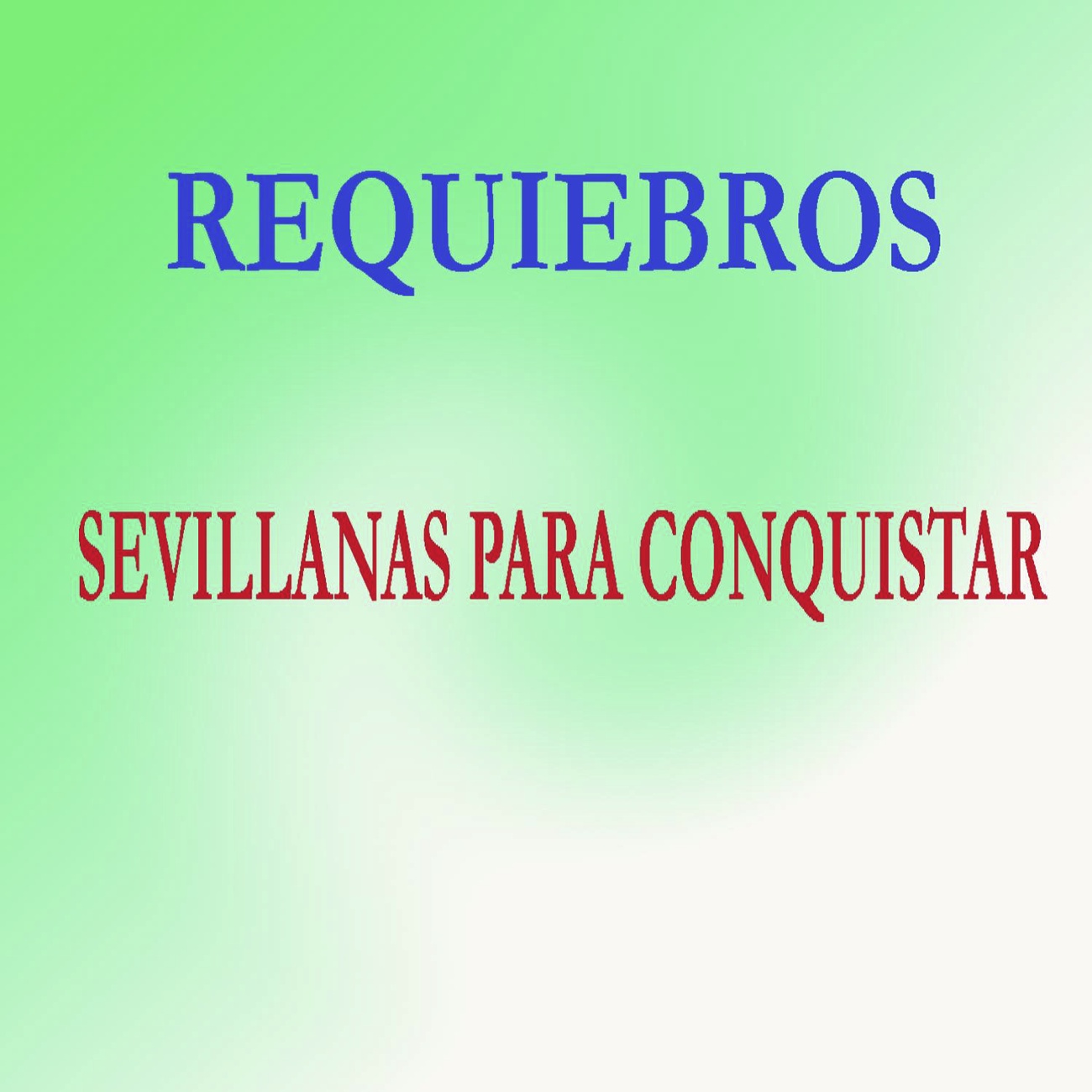 Sevillanas Para Conquistar