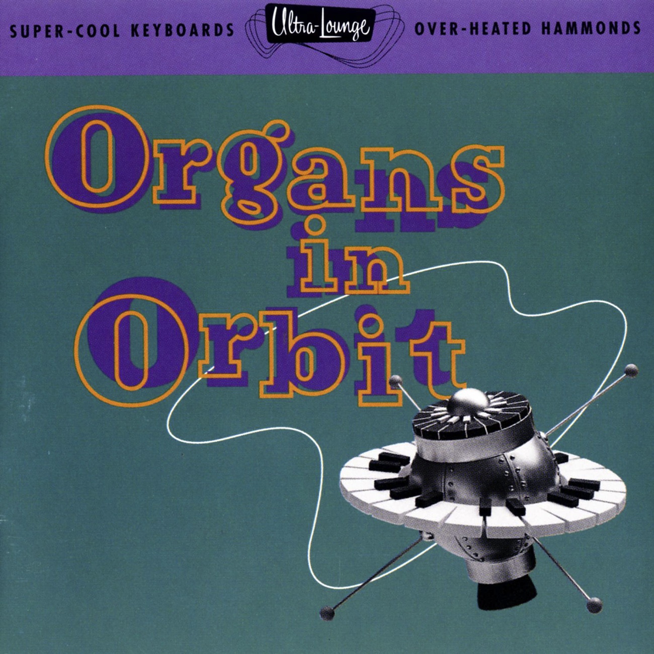 Ultra-Lounge / Organs In Orbit  Volume Eleven
