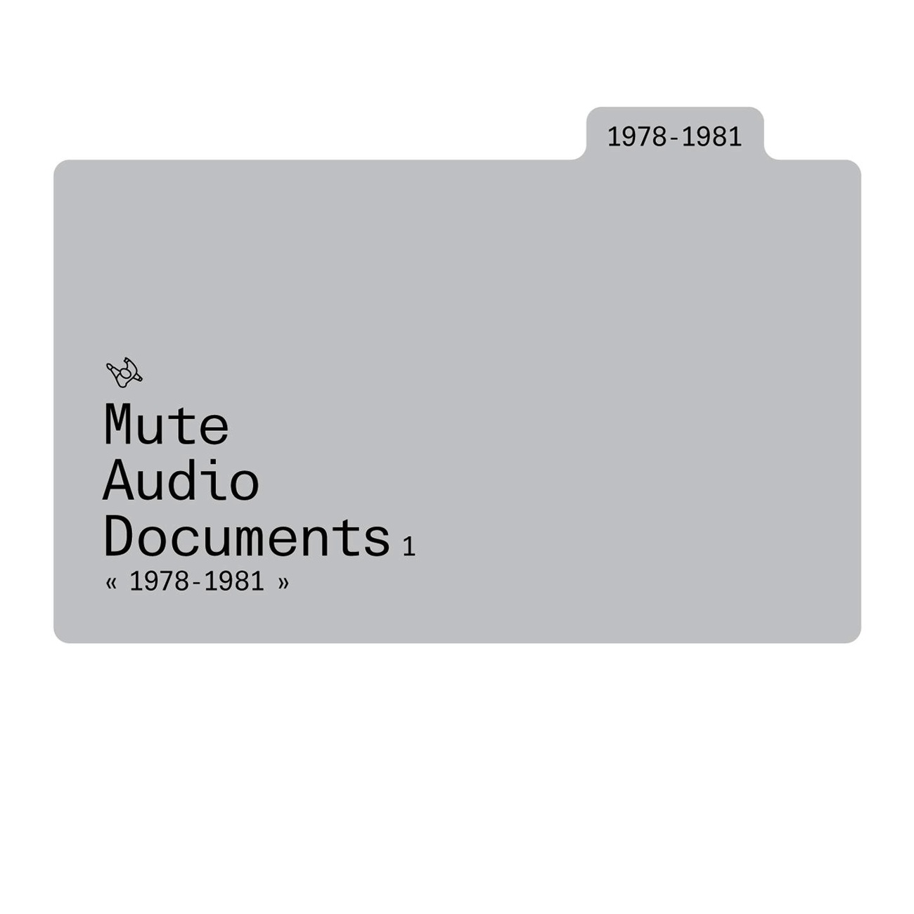 Mute Audio Documents: Volume 1: 1978-1981