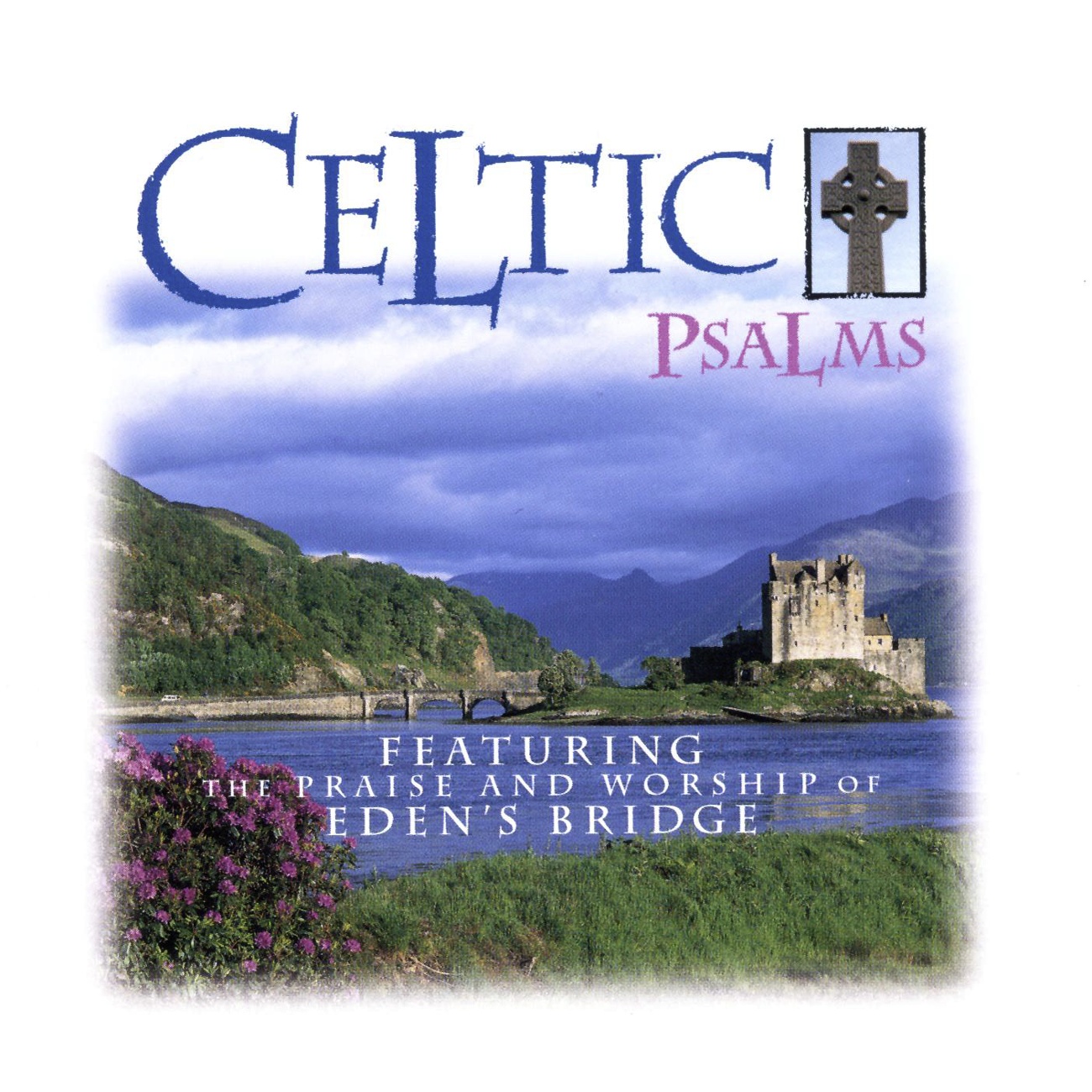 He Will Never Be Shaken  (Celtic Psalms Album Version)