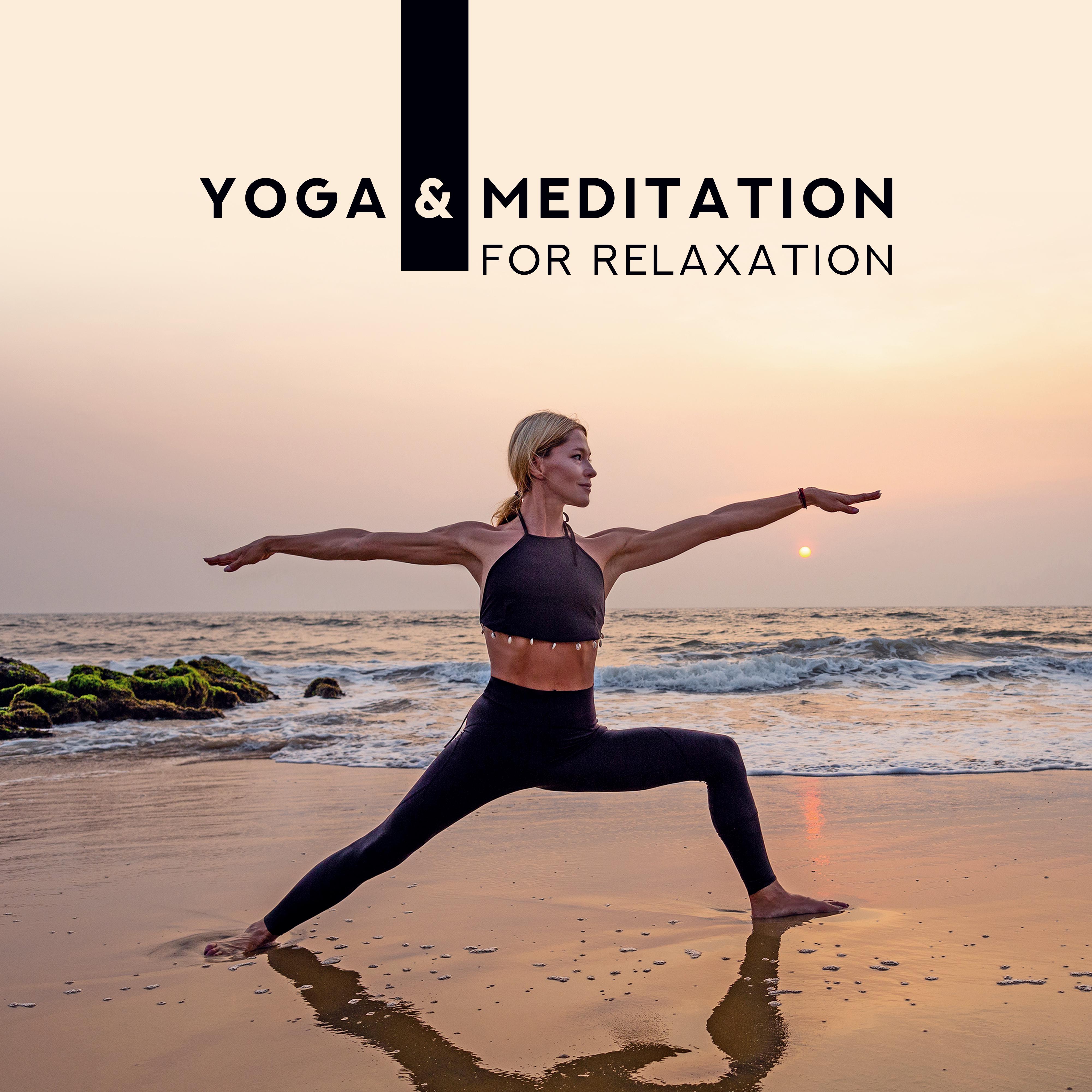Yoga & Meditation for Relaxation: Calming Sounds, Pure Mind, Mindful Music for Yoga, Inner Balance, Zen Deep Meditation