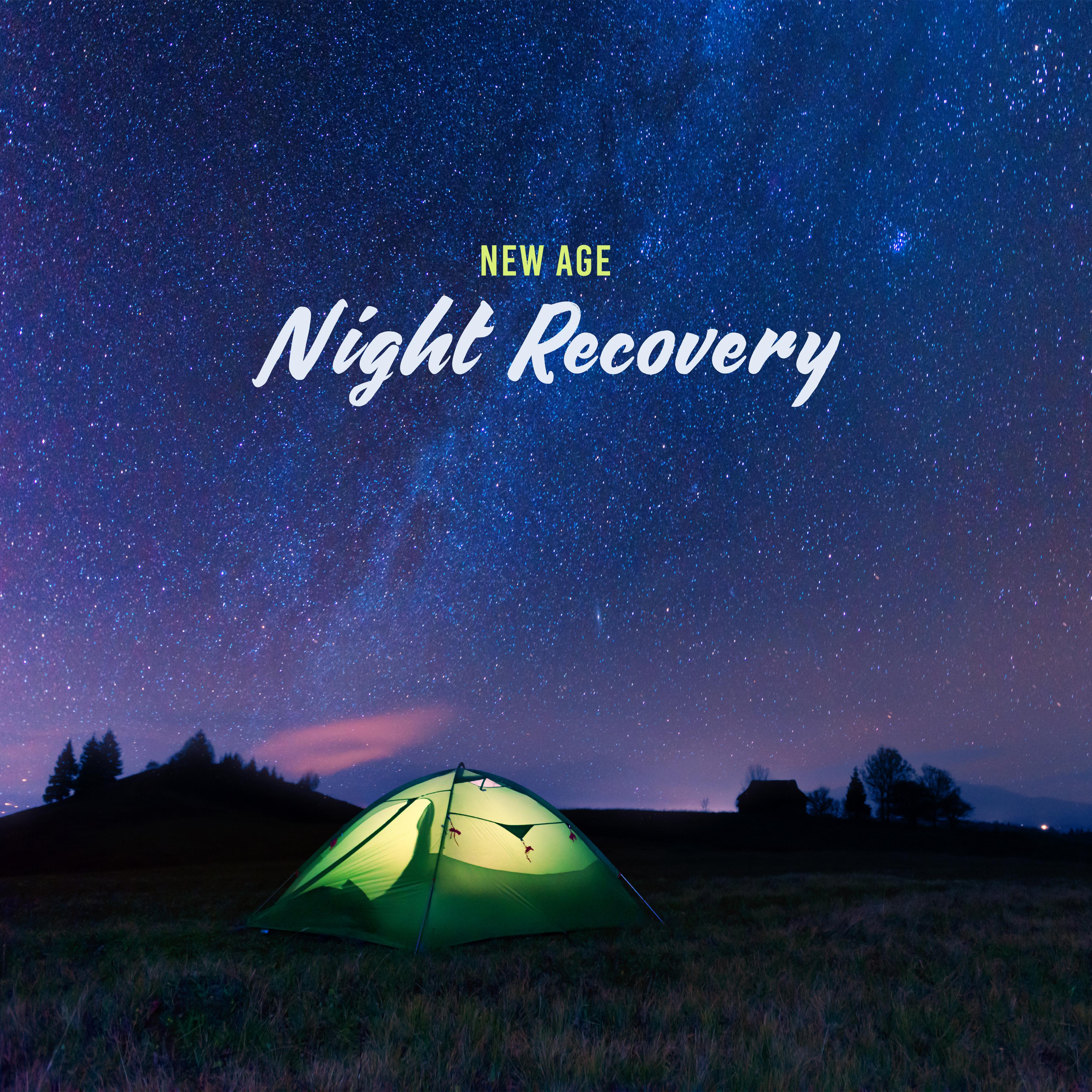 New Age Night Recovery: Selection of Best Soft 2019 Music for Rest After Long Day, Sleep All Night Long, Calm Down, De-stress, Insomnia Cure