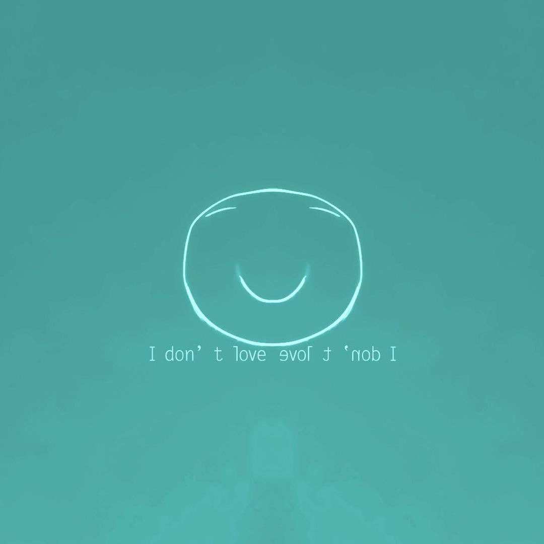 I dont love you no more