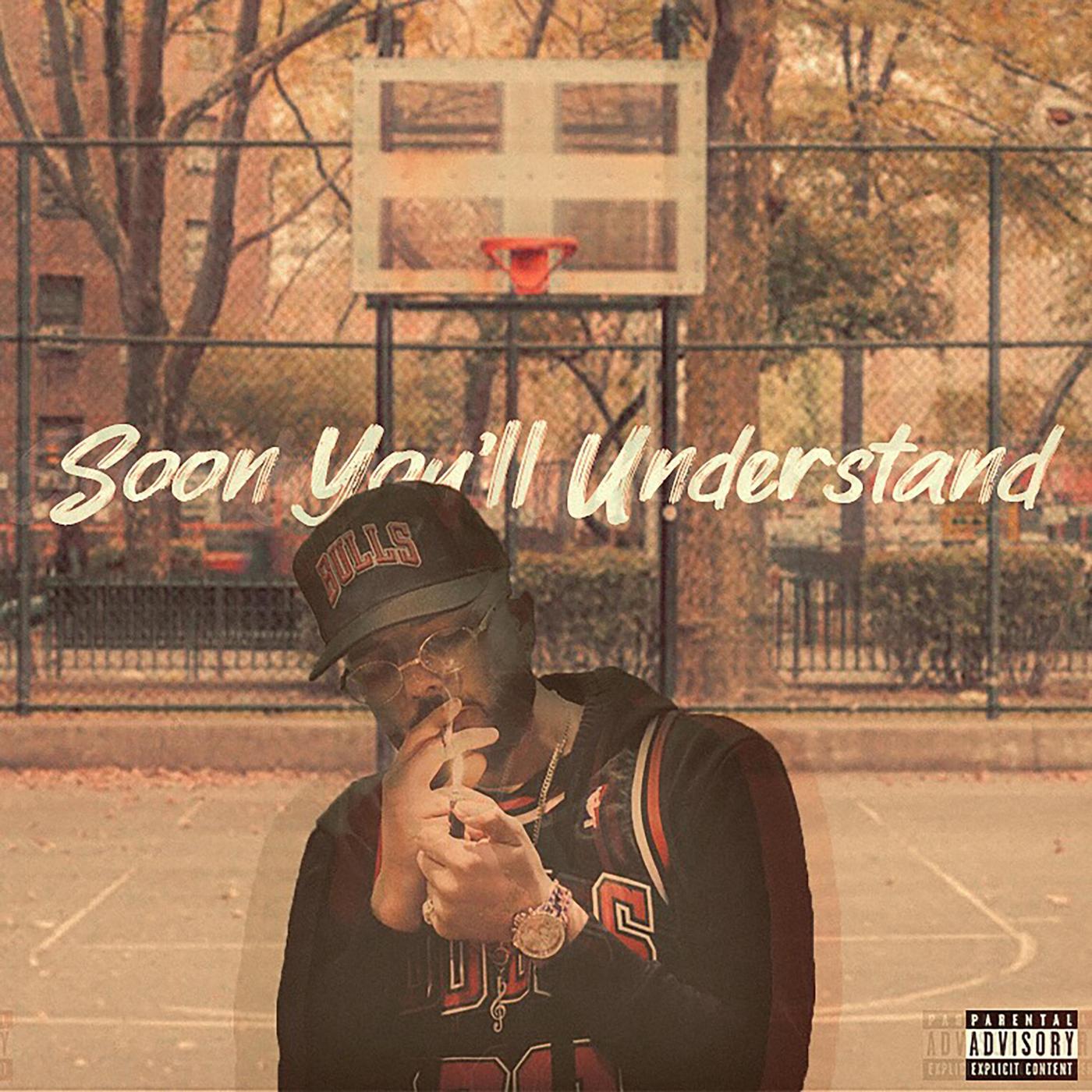 Soon You'll Understand