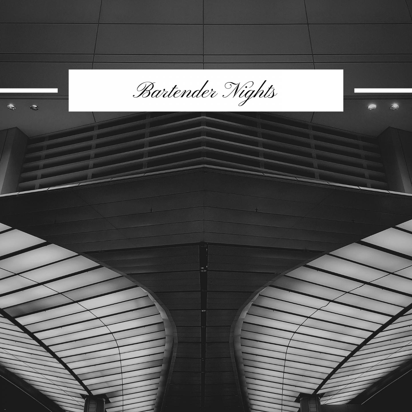 Bartender Nights
