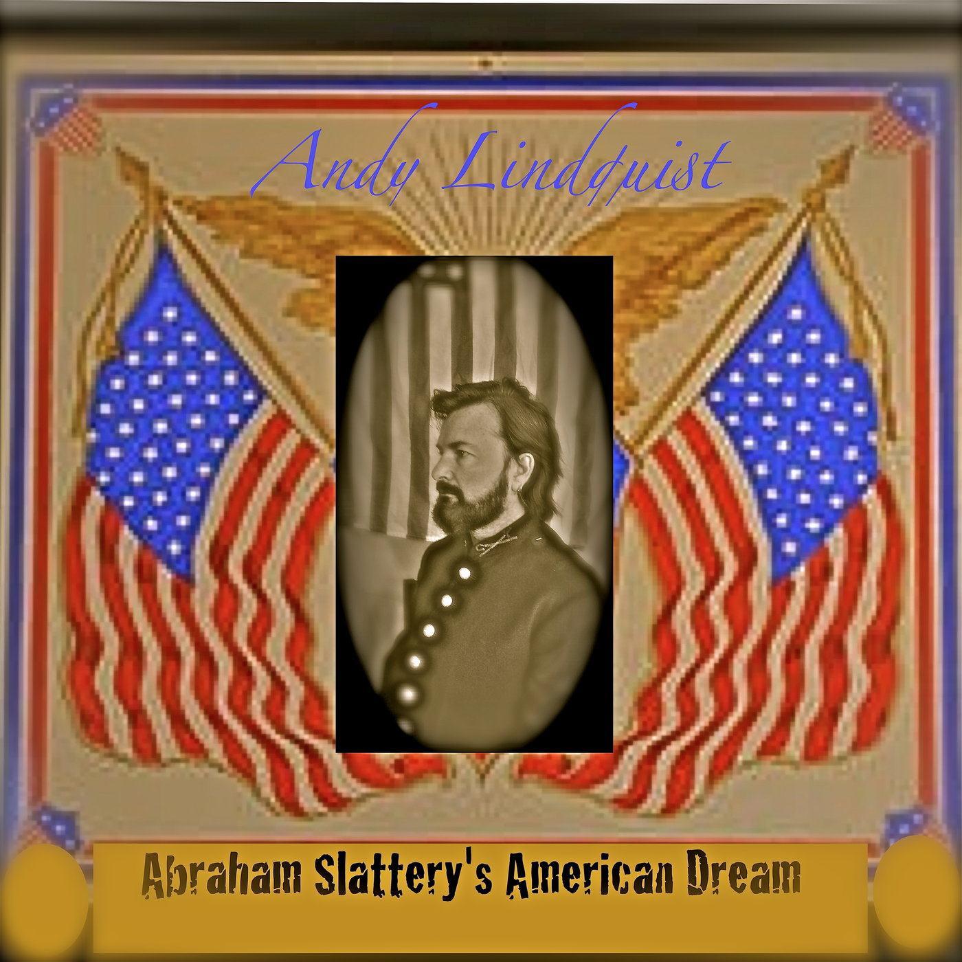 Abraham Slattery's American Dream