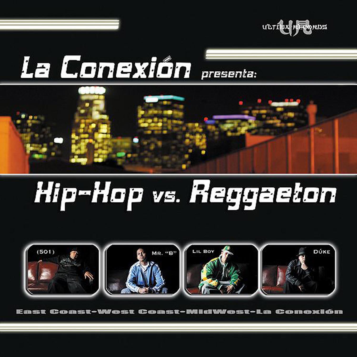 La Conexio n Presents HipHop Vs. Reggaeton