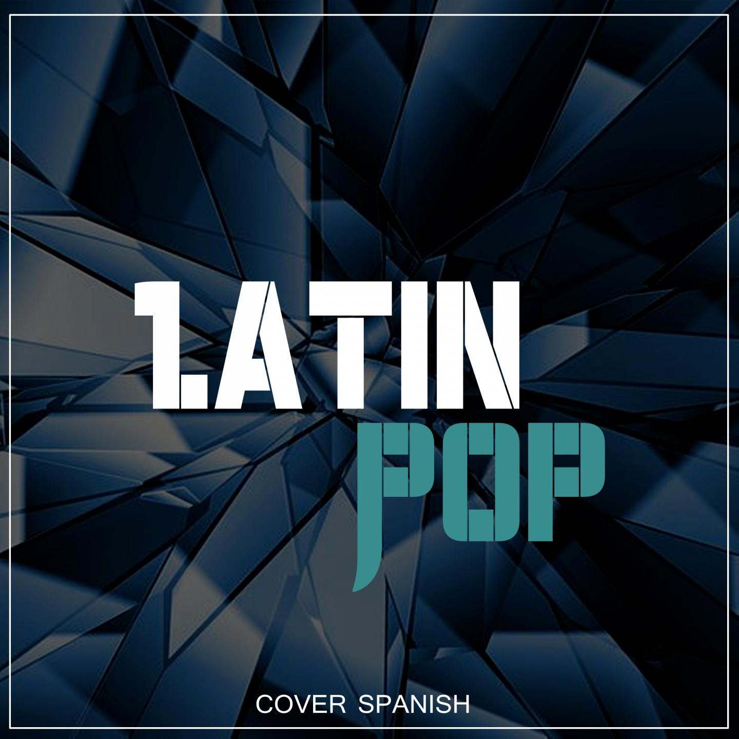 Latin Pop (Cover Spanish)