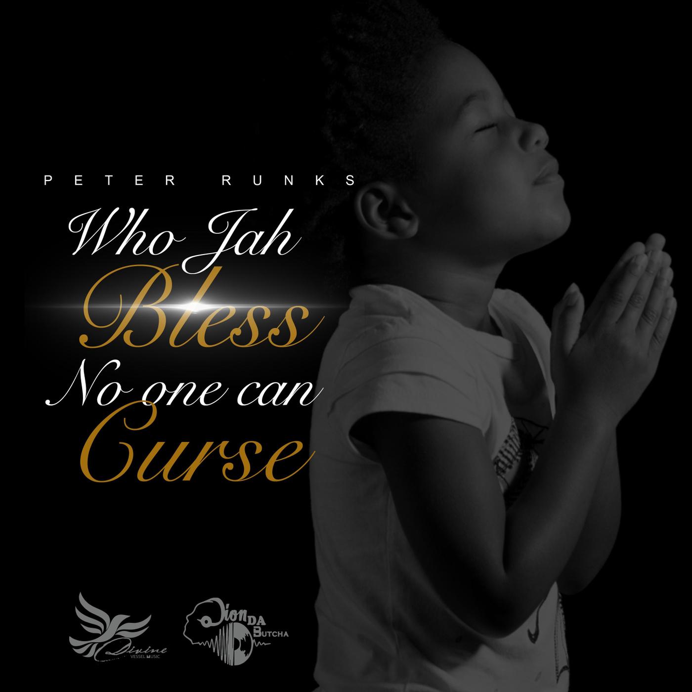 Who Jah Bless No One Can Curse