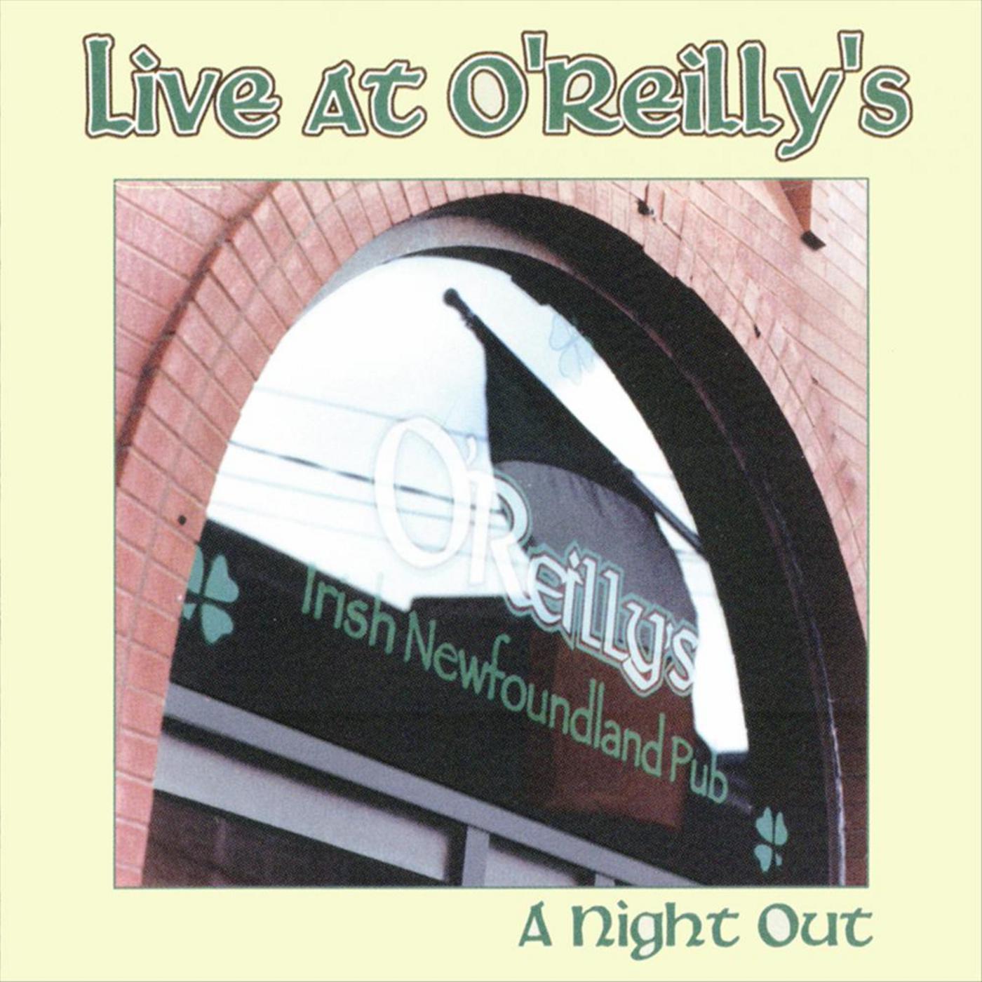 A Night Out - Live at O`Reilly`s