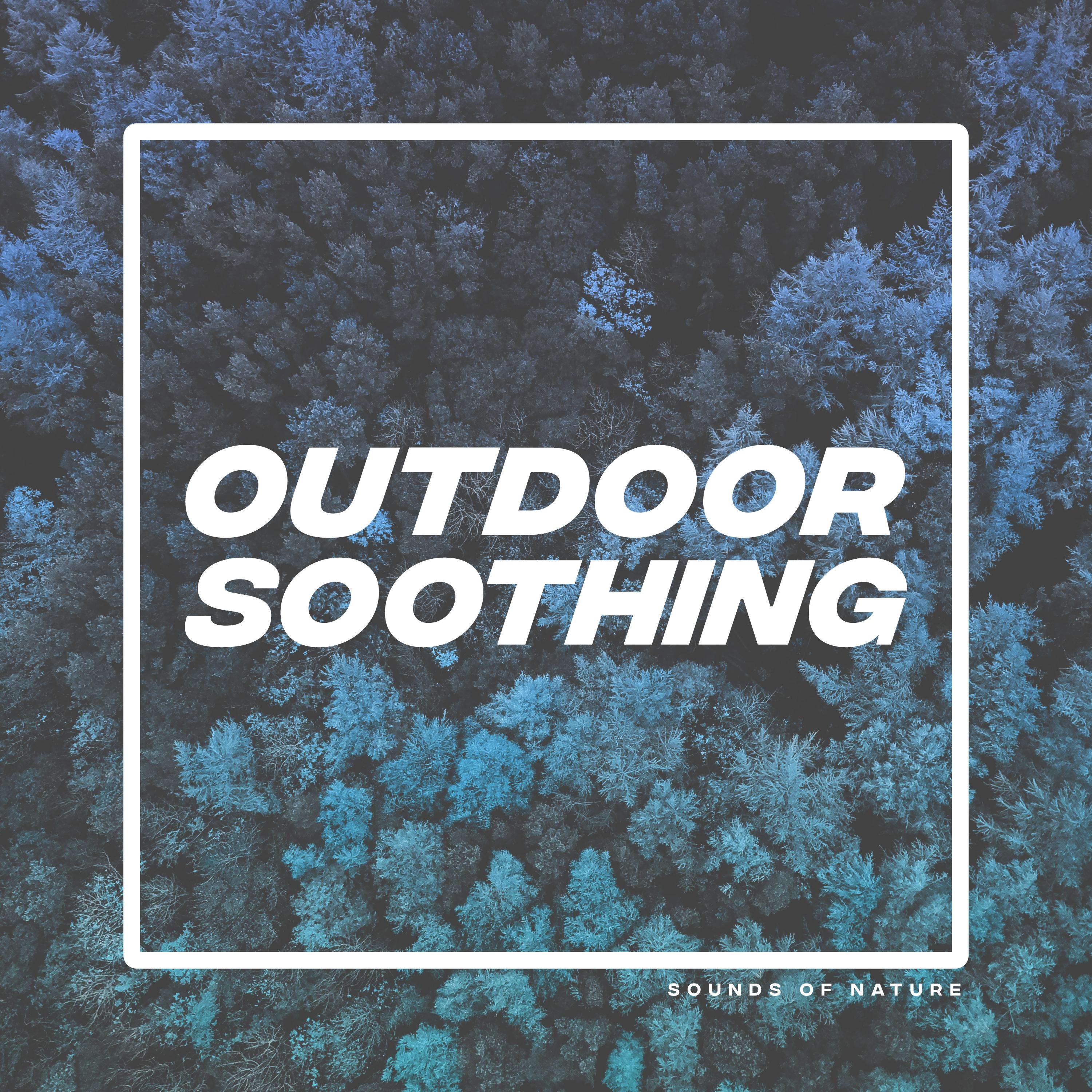 Outdoor Soothing