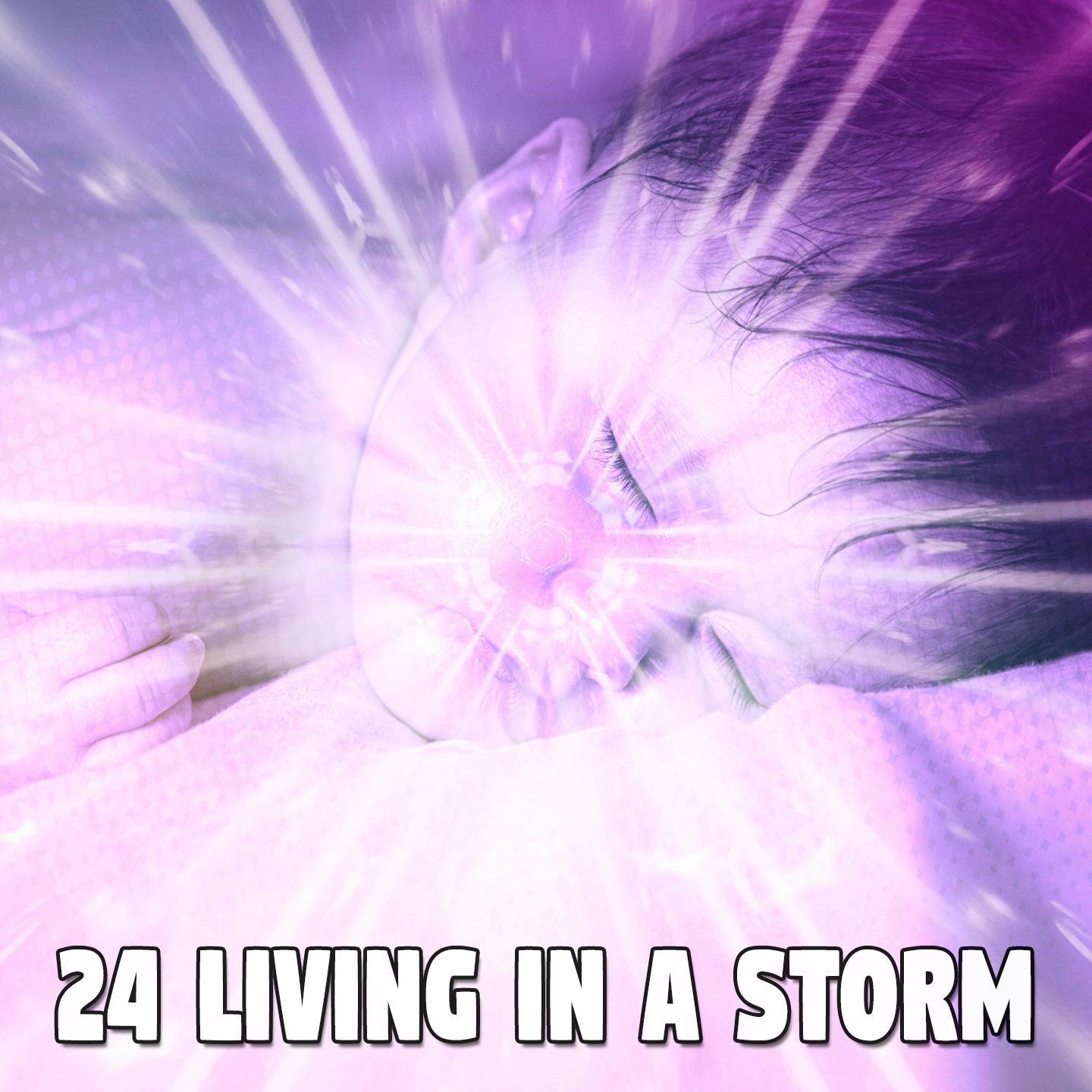24 Living In a Storm
