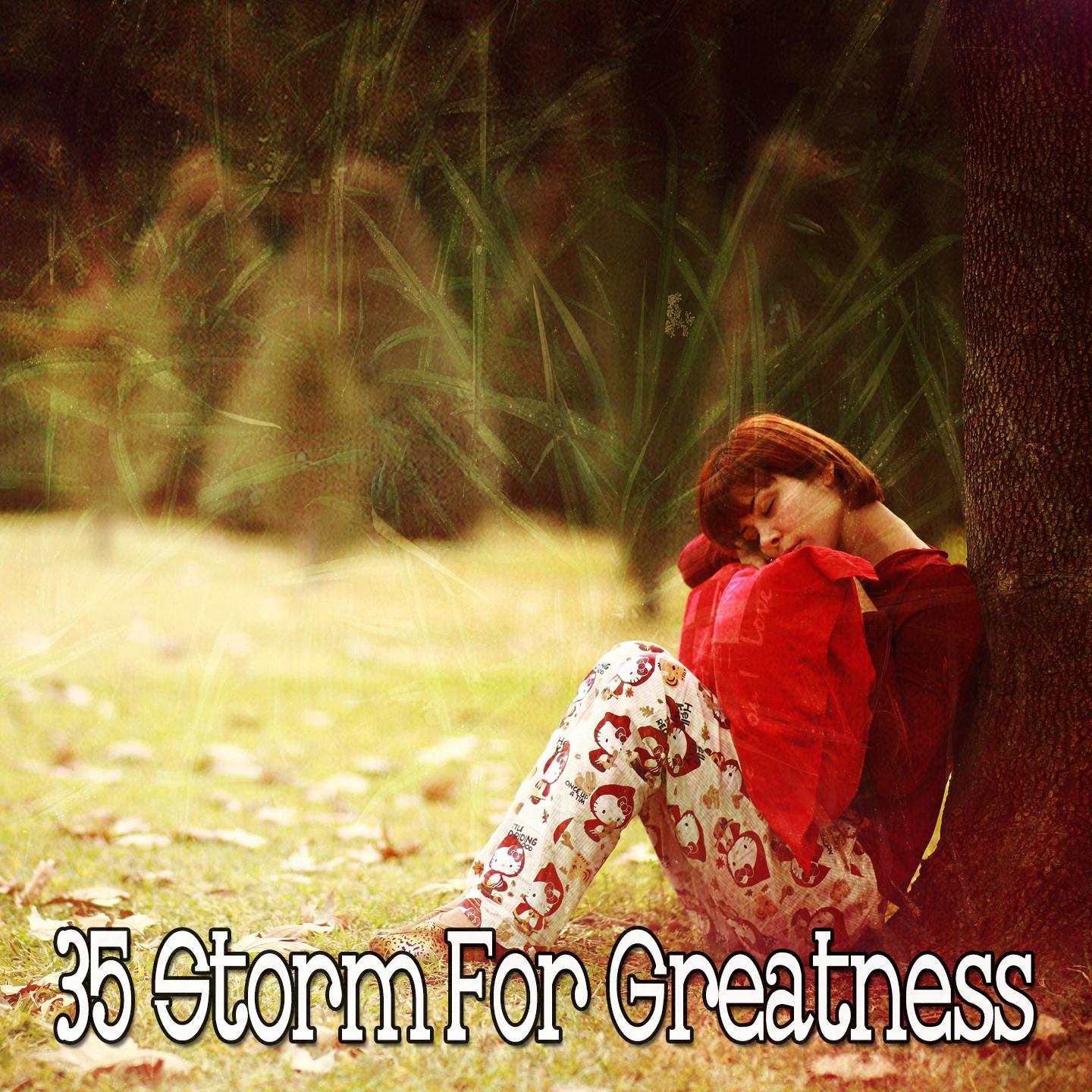 35 Storm for Greatness