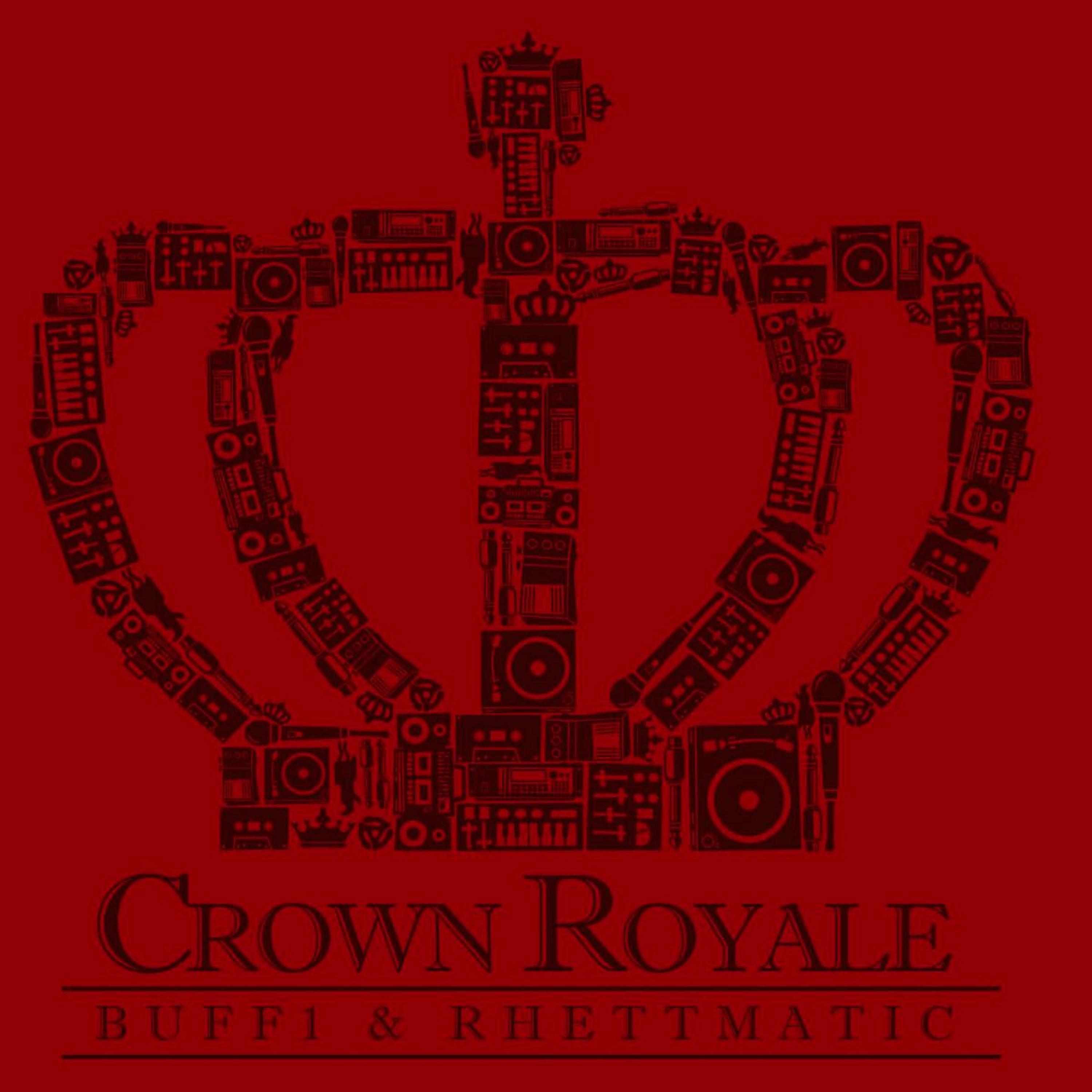 Buff1 & DJ Rhettmatic Are Crown Royale