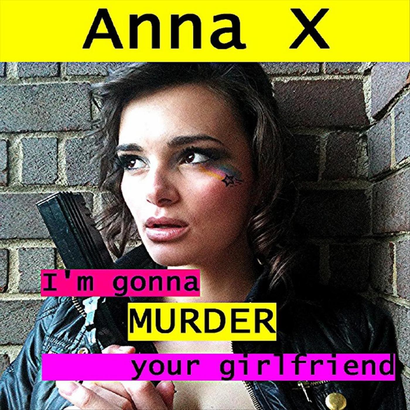 I'm Gonna Murder your Girlfriend - Single