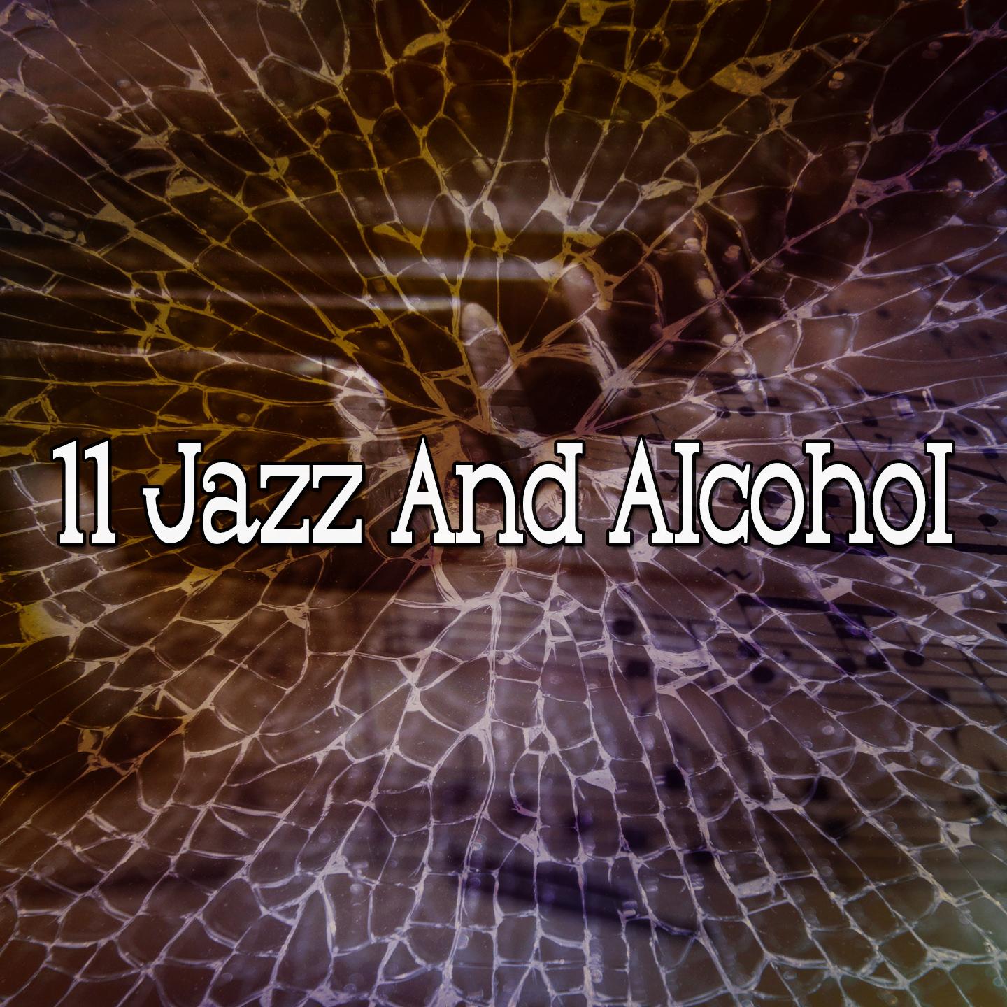 11 Jazz and Alcohol
