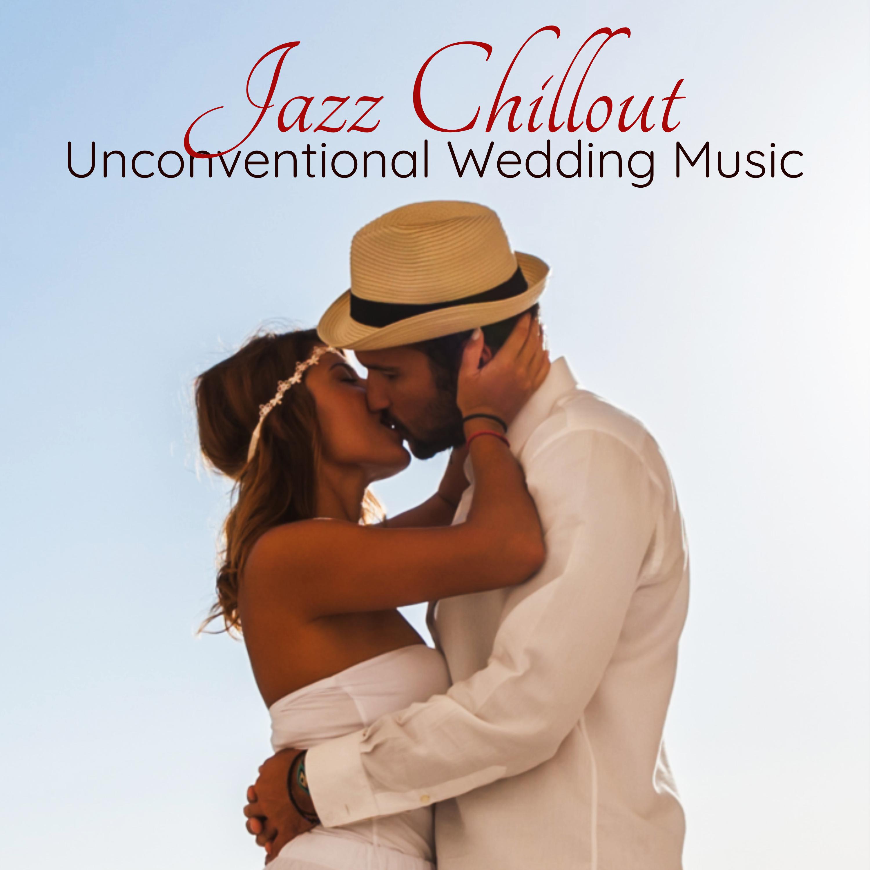 Jazz Chillout Unconventional Wedding Music  Freaky Young Couple Wedding Music for the Party
