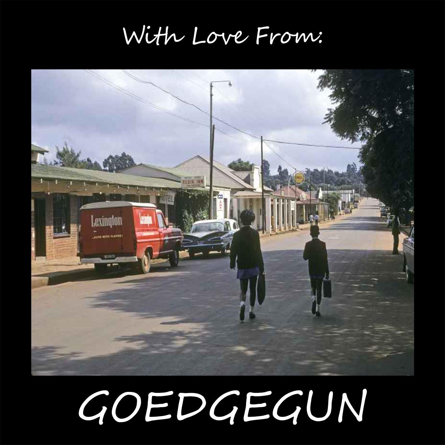 With Love from Goedgegun