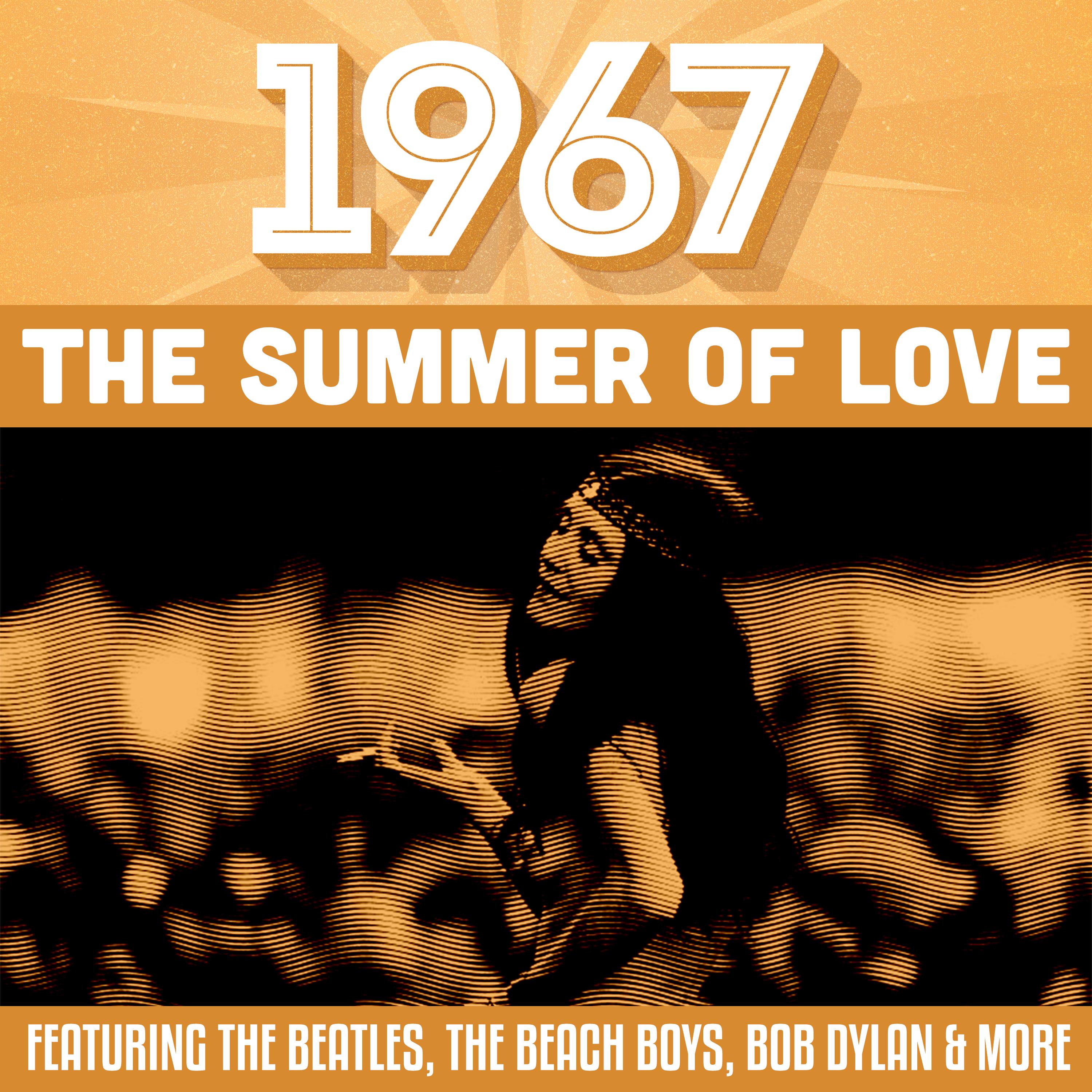 1967 - The Summer Of Love