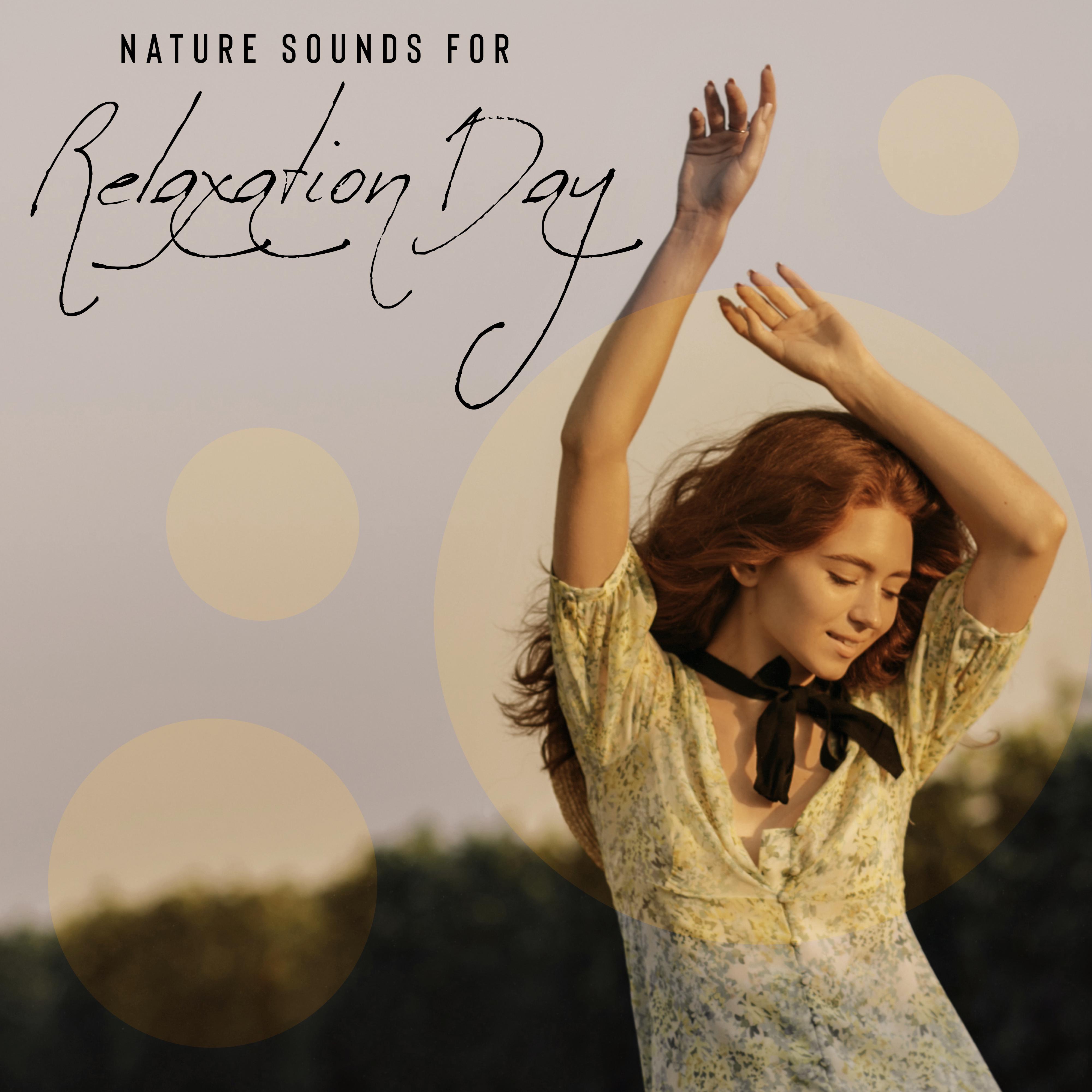 Nature Sounds for Relaxation Day  Ambient Natural Music for Total Mental Rest