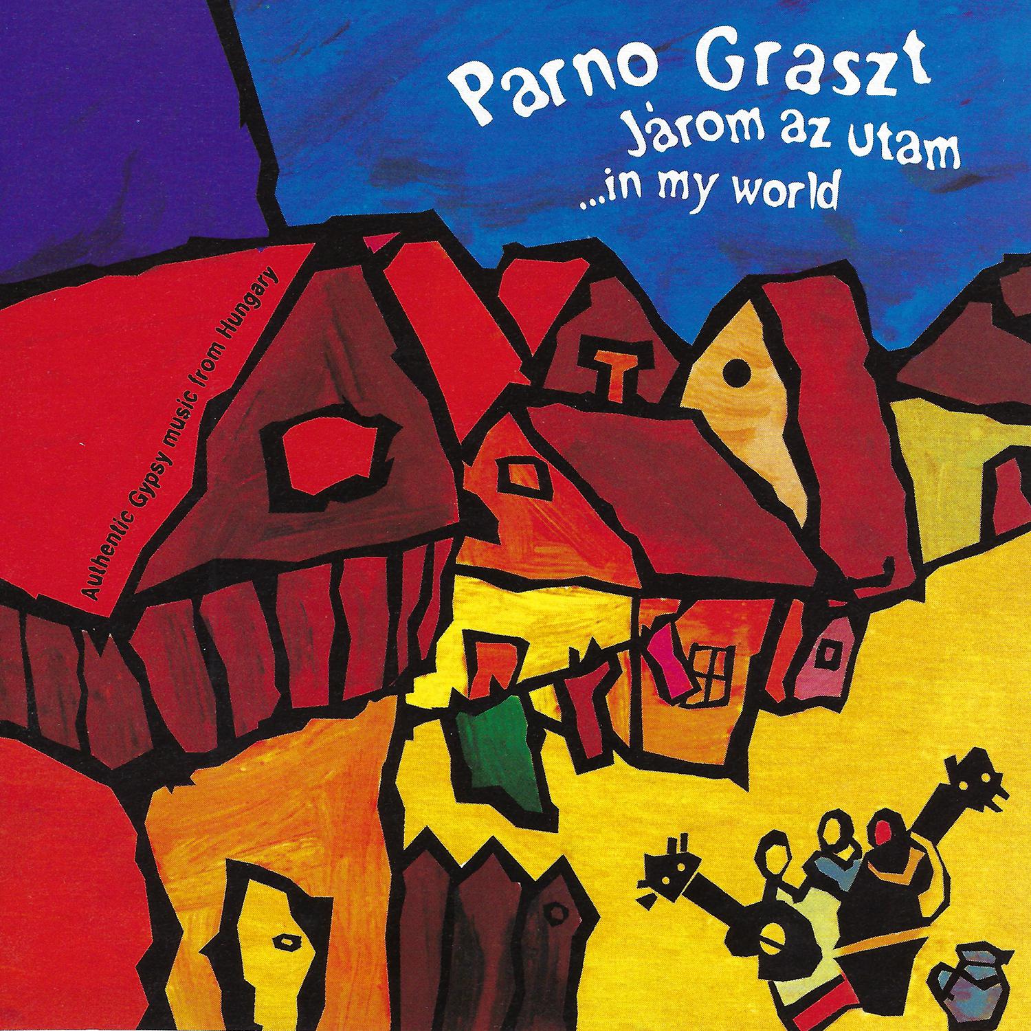 Ja rom az utam In My World