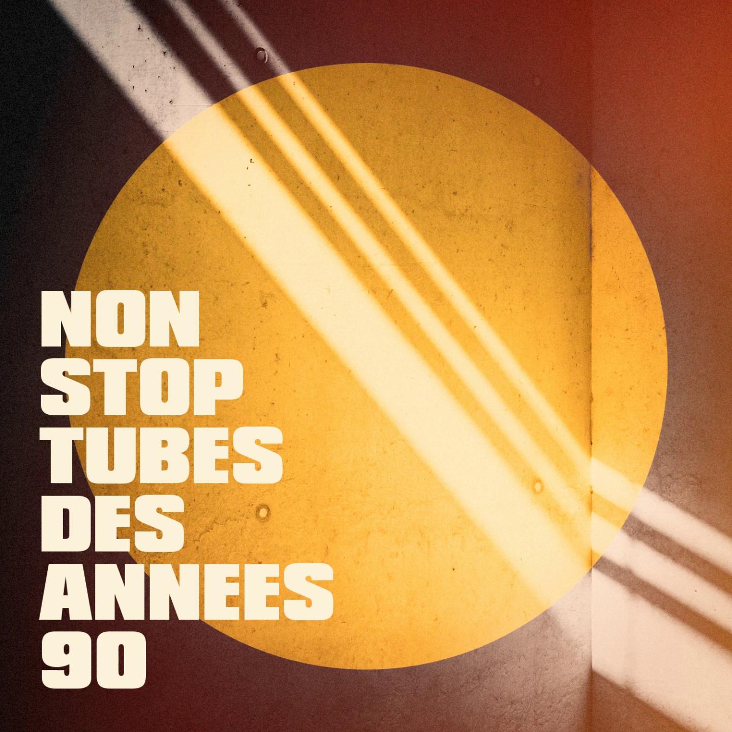 Non stop tubes des anne es 90