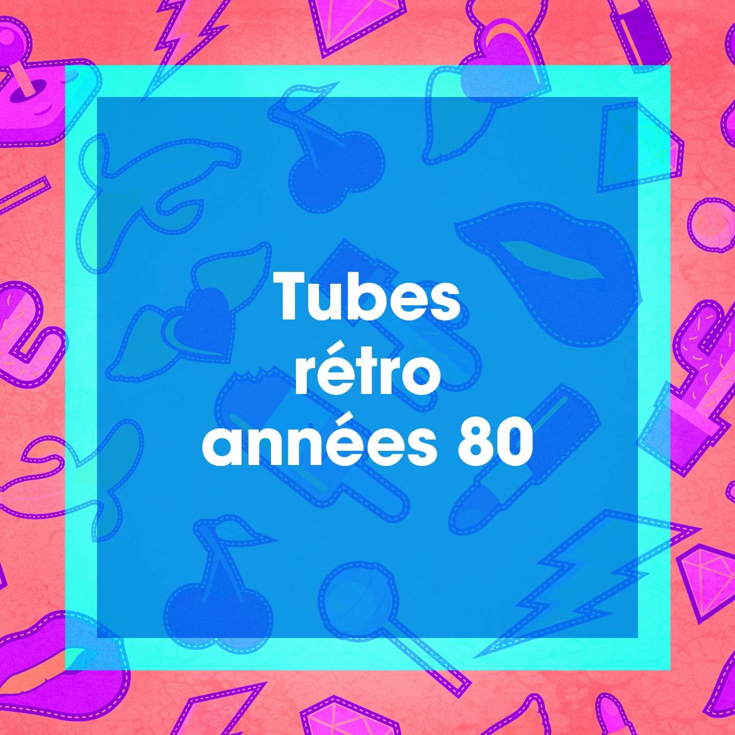 Tubes re tro anne es 80