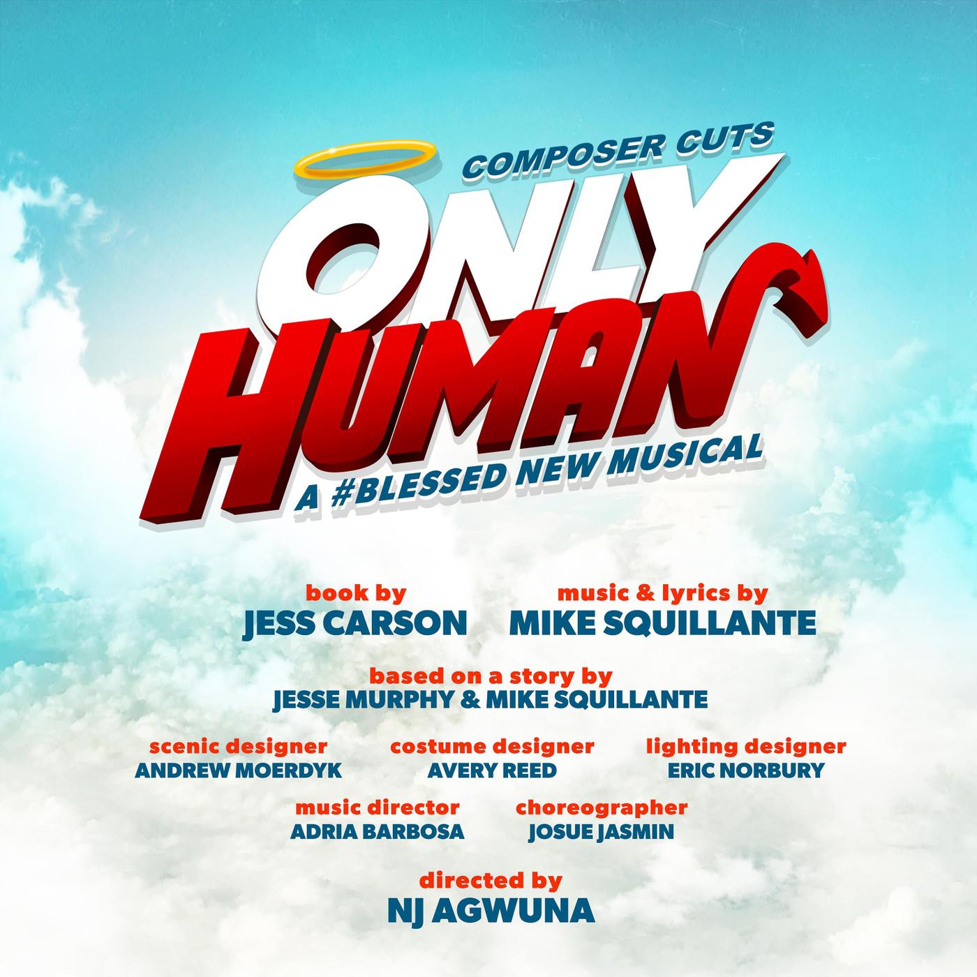 Only Human: A #Blessed New Musical (Composer Cuts)