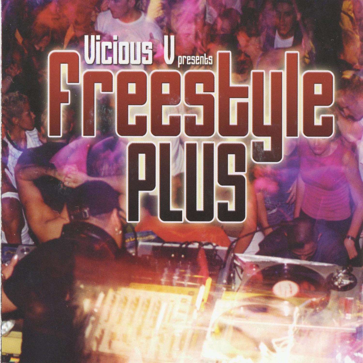 Vicious V Presents Freestyle Plus