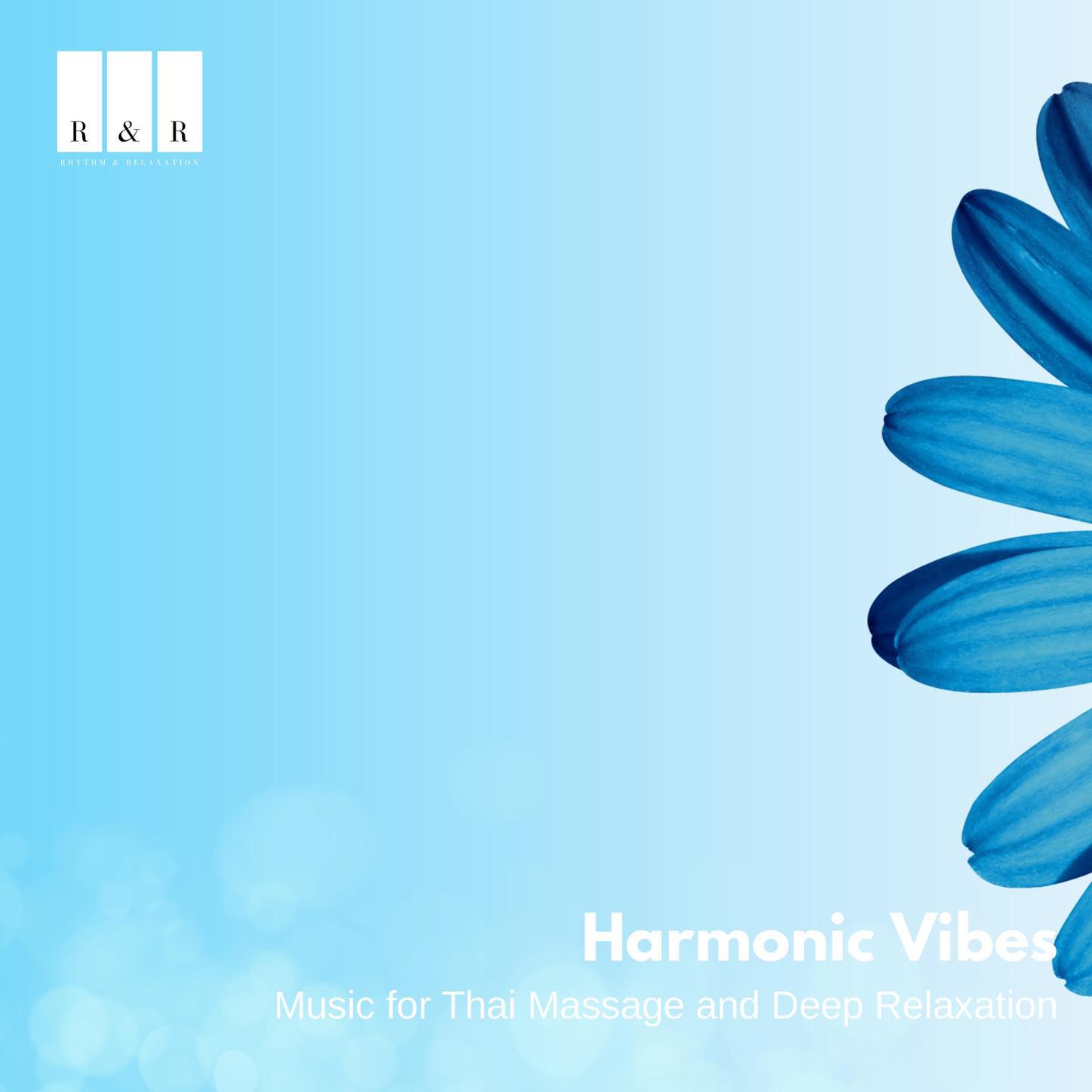 Harmonic Vibes: Music for Thai Massage and Deep Relaxation