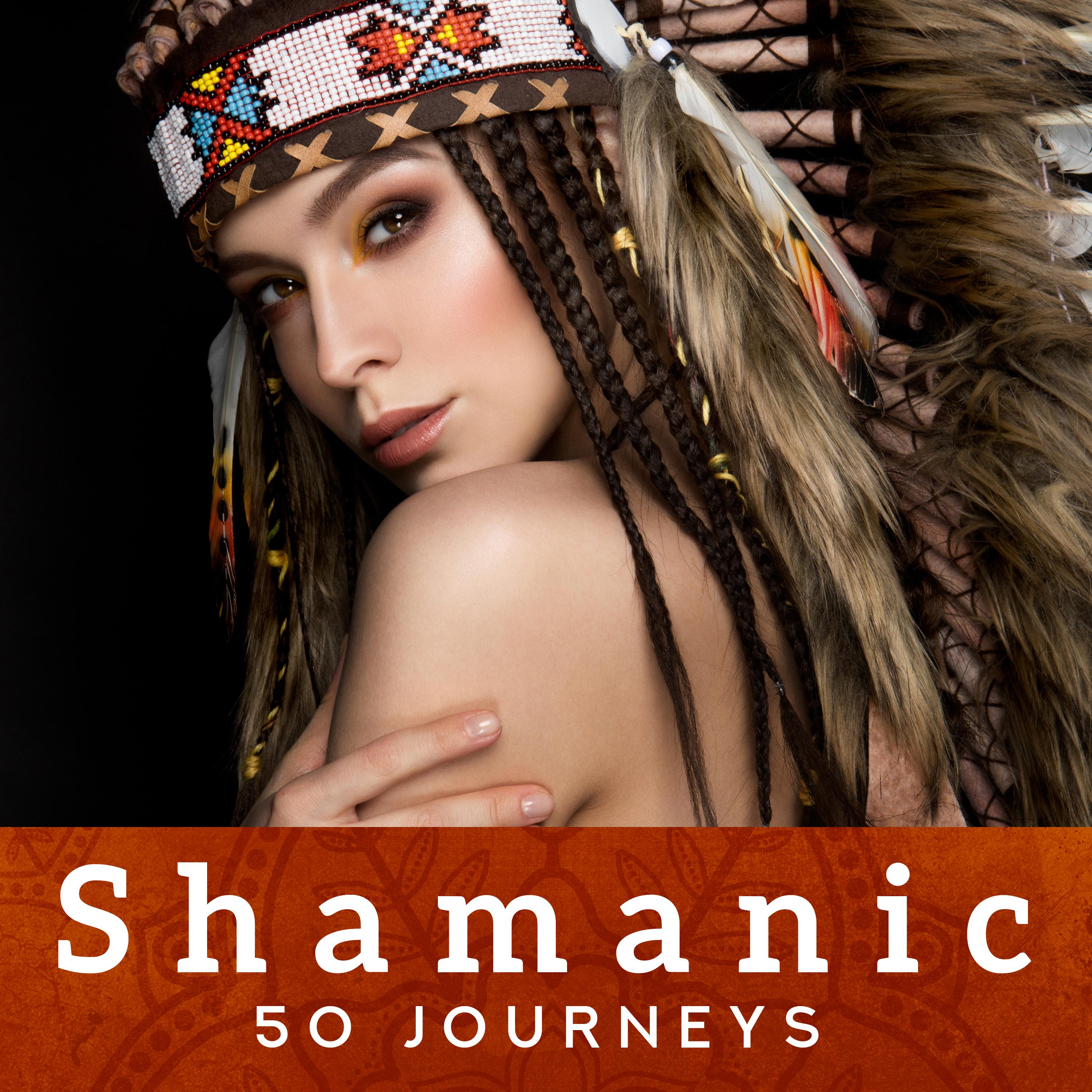 Shamanic  50 Journeys Healing Native American Drums  Flute, Meditation with Ancient Tribe