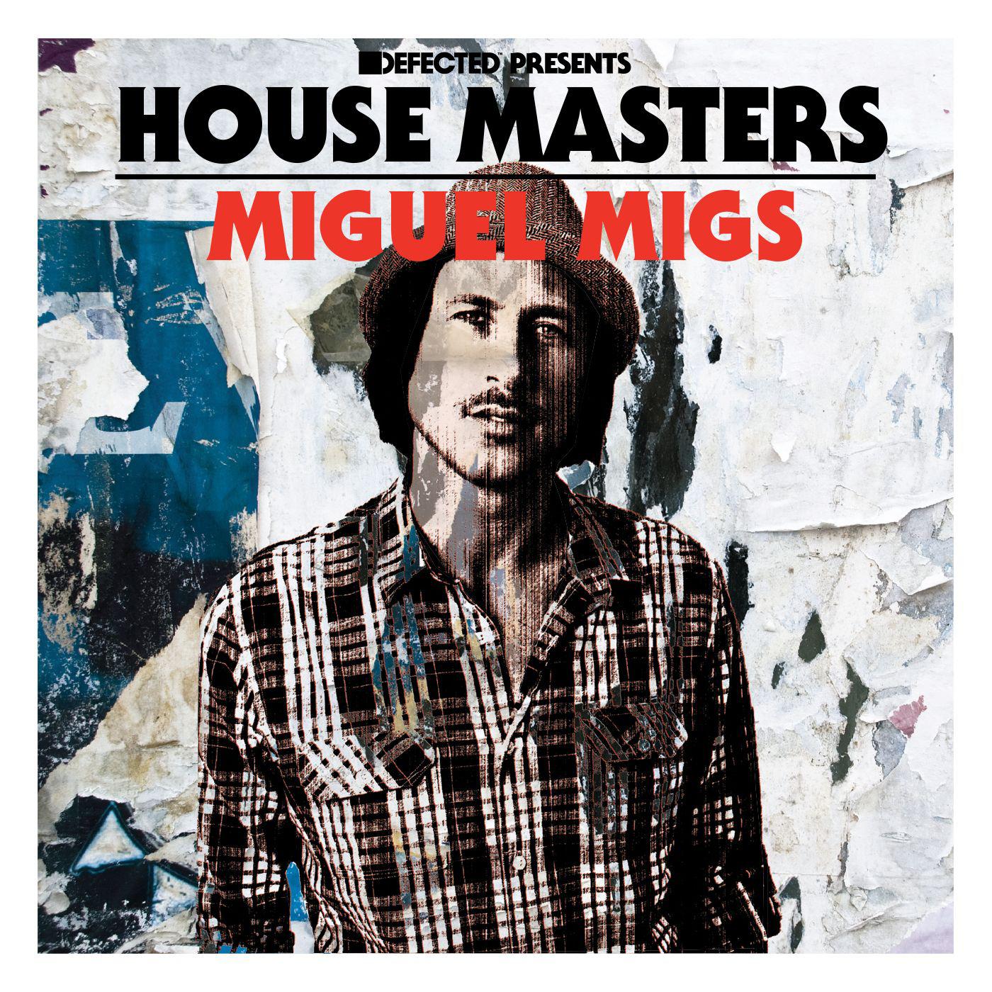 Defected Presents House Masters - Miguel Migs
