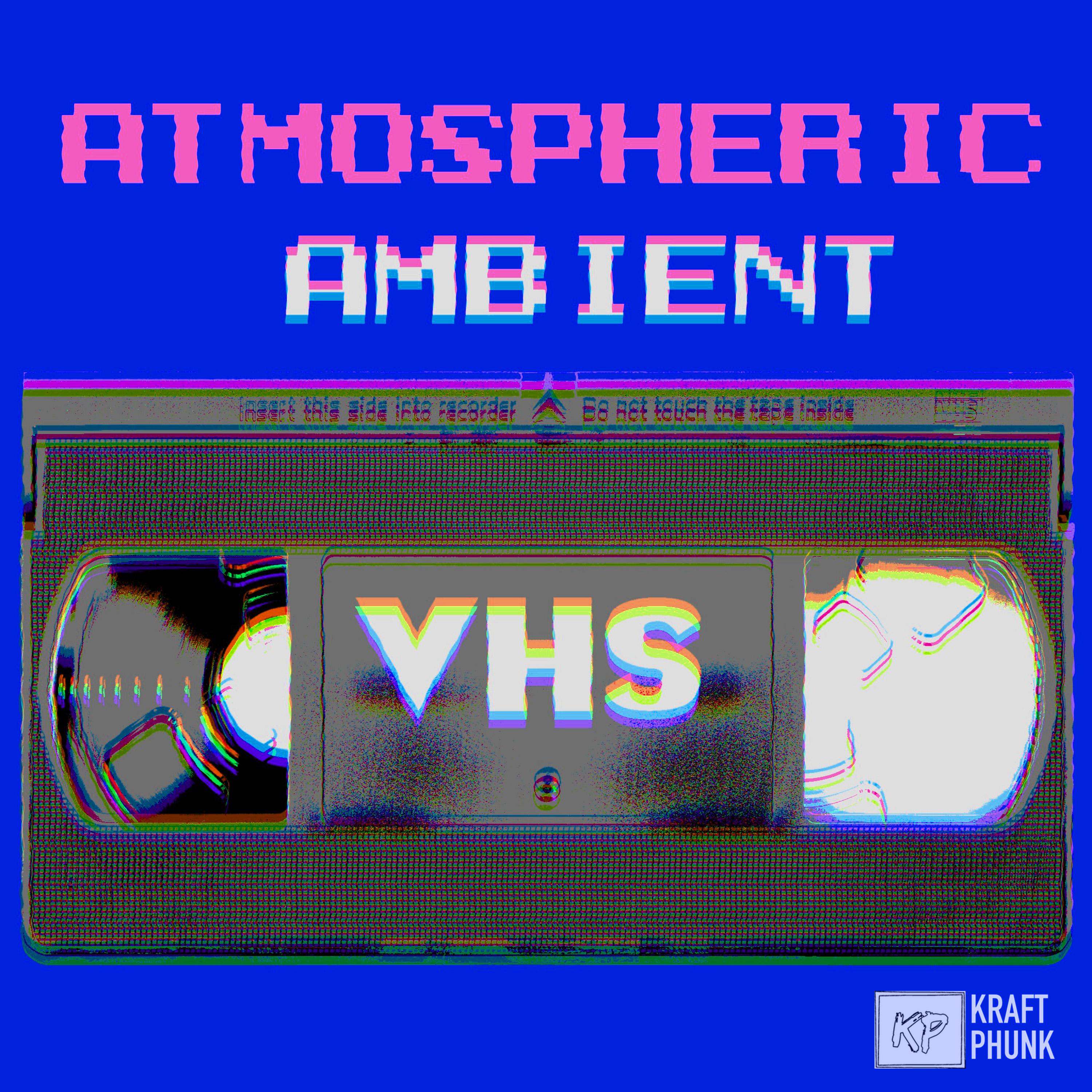 Atmospheric Ambient VHS - Psychill Slow Trance Electronic Music