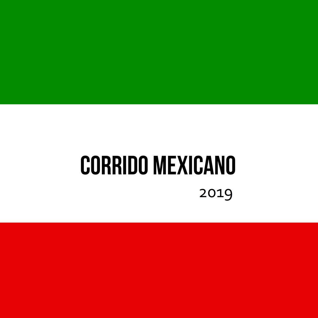 Corrido Mexicano 2019 (Cover)