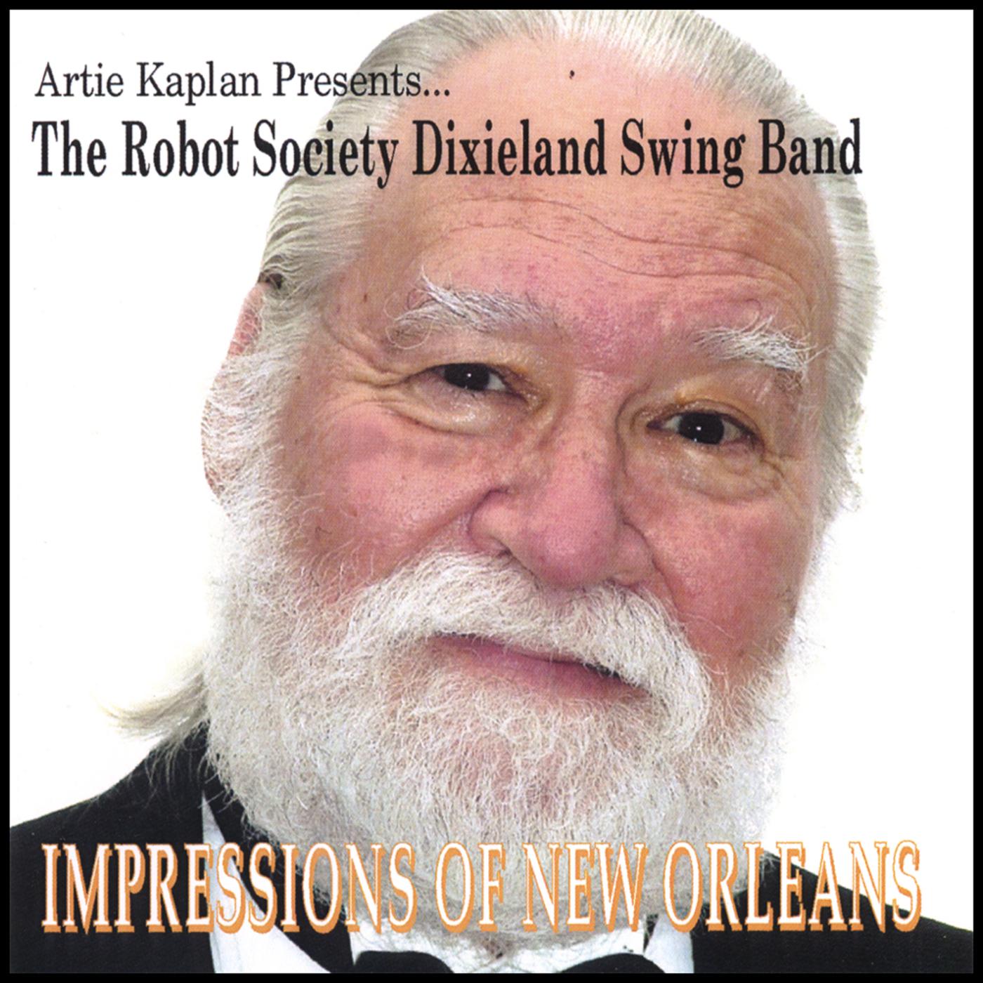 Artie Kaplan Presents...the Robot Society Dixieland Swing Band