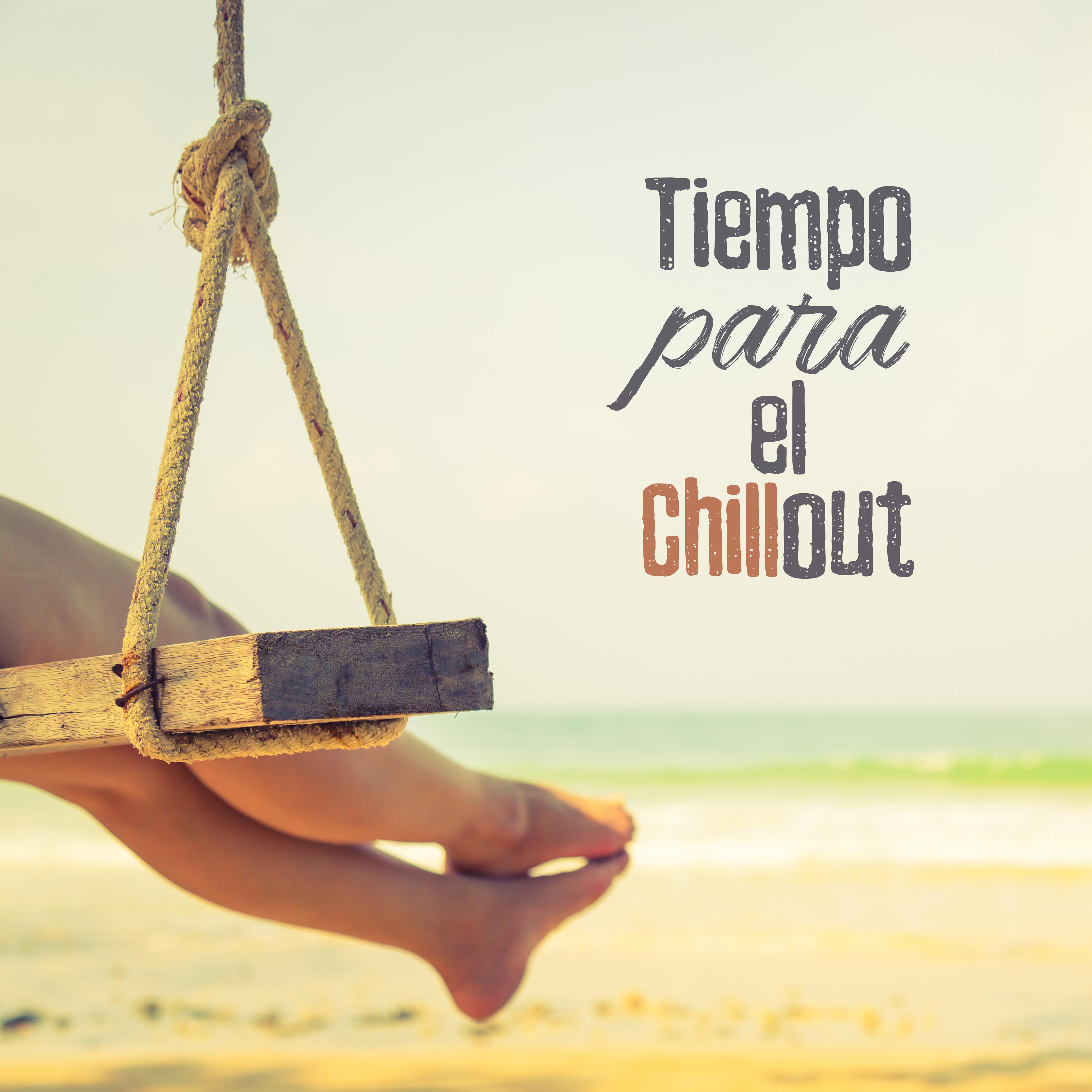Tiempo para el Chillout  Mu sica para Descansar con 15 Relajantes Canciones de Chillout
