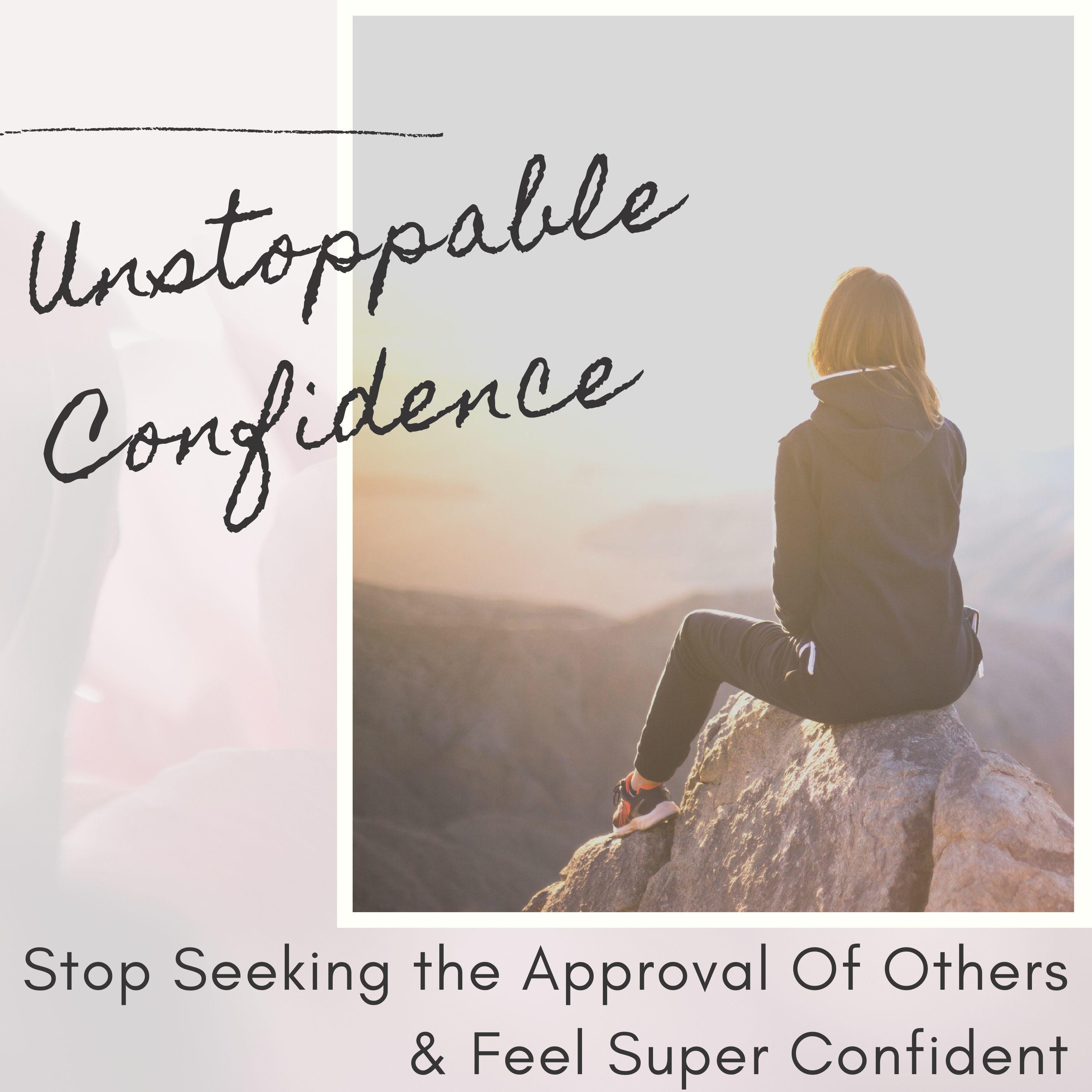 Stop Seeking the Approval Of Others